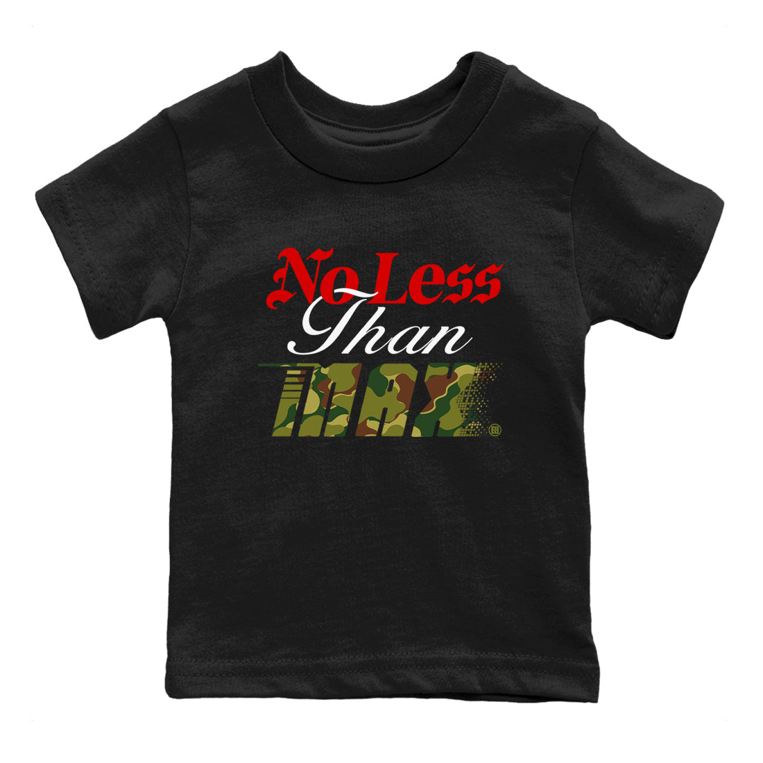 Air Max 90 Reverse Duck Camo shirts to match jordans No Less Than Max sneaker match tees Air Max 90 Reverse Duck Camo match shoes to clothes Drip Gear Zone Youth Baby Black 2 tee