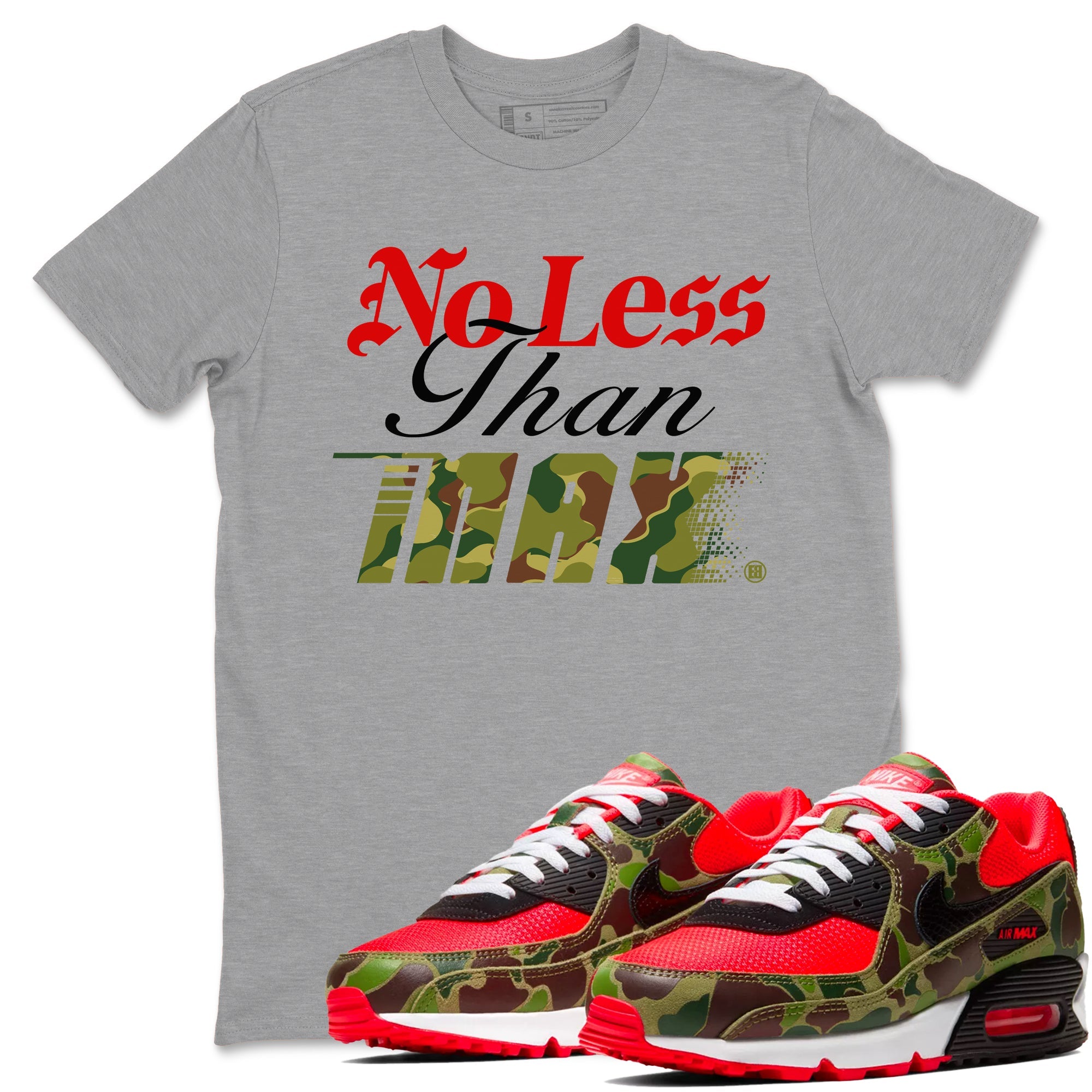 Air Max 90 Reverse Duck Camo shirts to match jordans No Less Than Max sneaker match tees Air Max 90 Reverse Duck Camo match shoes to clothes Drip Gear Zone unisex cotton Heather Grey 1 shirts
