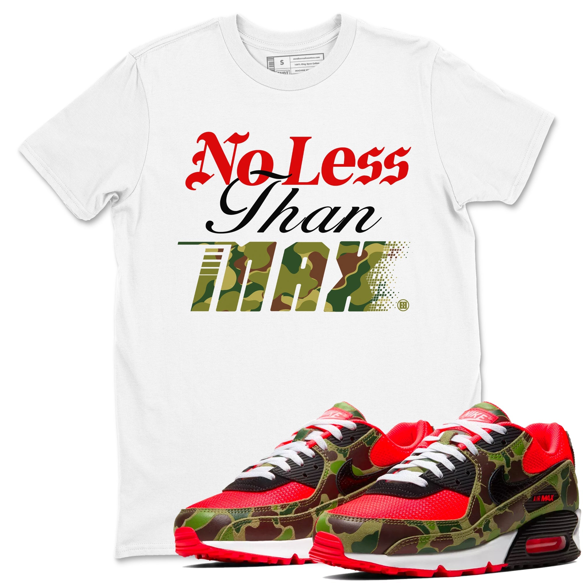 Air Max 90 Reverse Duck Camo shirts to match jordans No Less Than Max sneaker match tees Air Max 90 Reverse Duck Camo match shoes to clothes Drip Gear Zone unisex cotton White 1 shirts