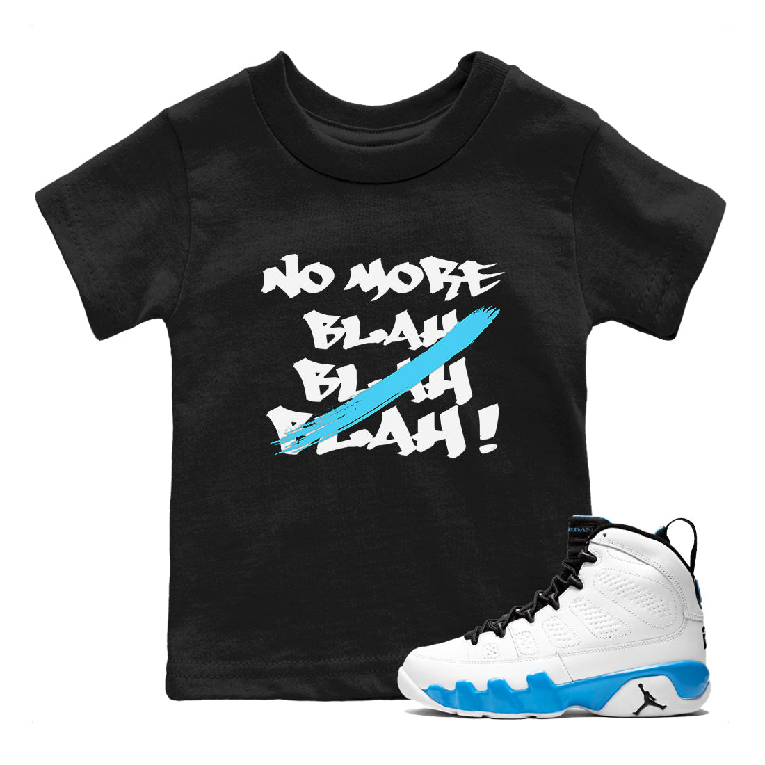 9s Powder Blue shirt to match jordans No More Blah sneaker tees Air Jordan 9 Powder Blue Drip Gear Zone baby toddler Black 1 cotton Shirt