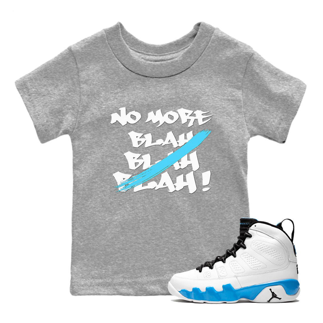 9s Powder Blue shirt to match jordans No More Blah sneaker tees Air Jordan 9 Powder Blue Drip Gear Zone baby toddler Heather Grey 1 cotton Shirt