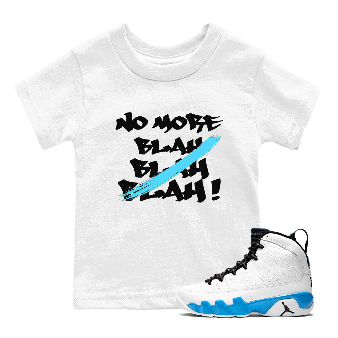 9s Powder Blue shirt to match jordans No More Blah sneaker tees Air Jordan 9 Powder Blue Drip Gear Zone baby toddler White 1 cotton Shirt