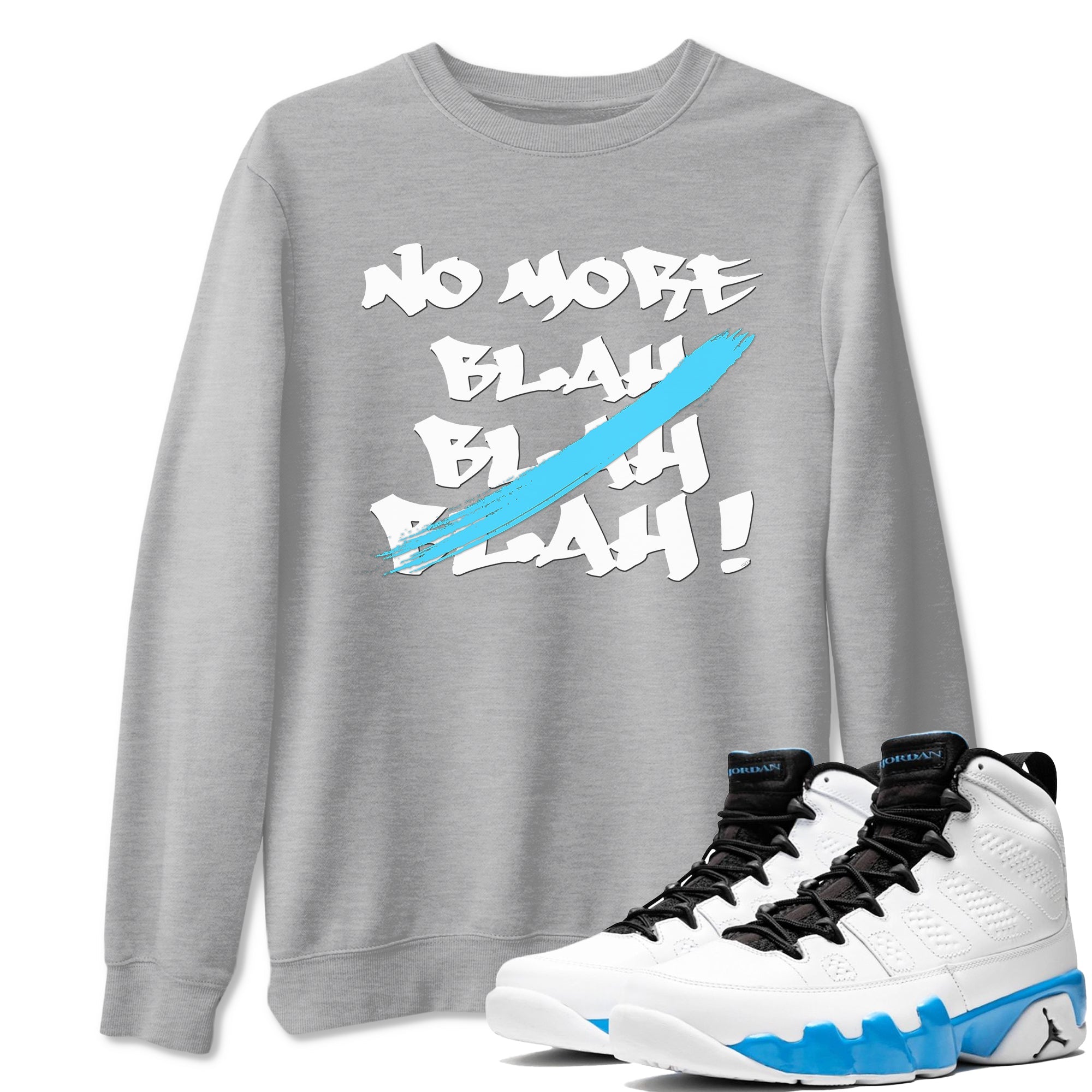9s Powder Blue shirt to match jordans No More Blah sneaker tees Air Jordan 9 Powder Blue Drip Gear Zone unisex cotton Heather Grey 1 crew neck shirt