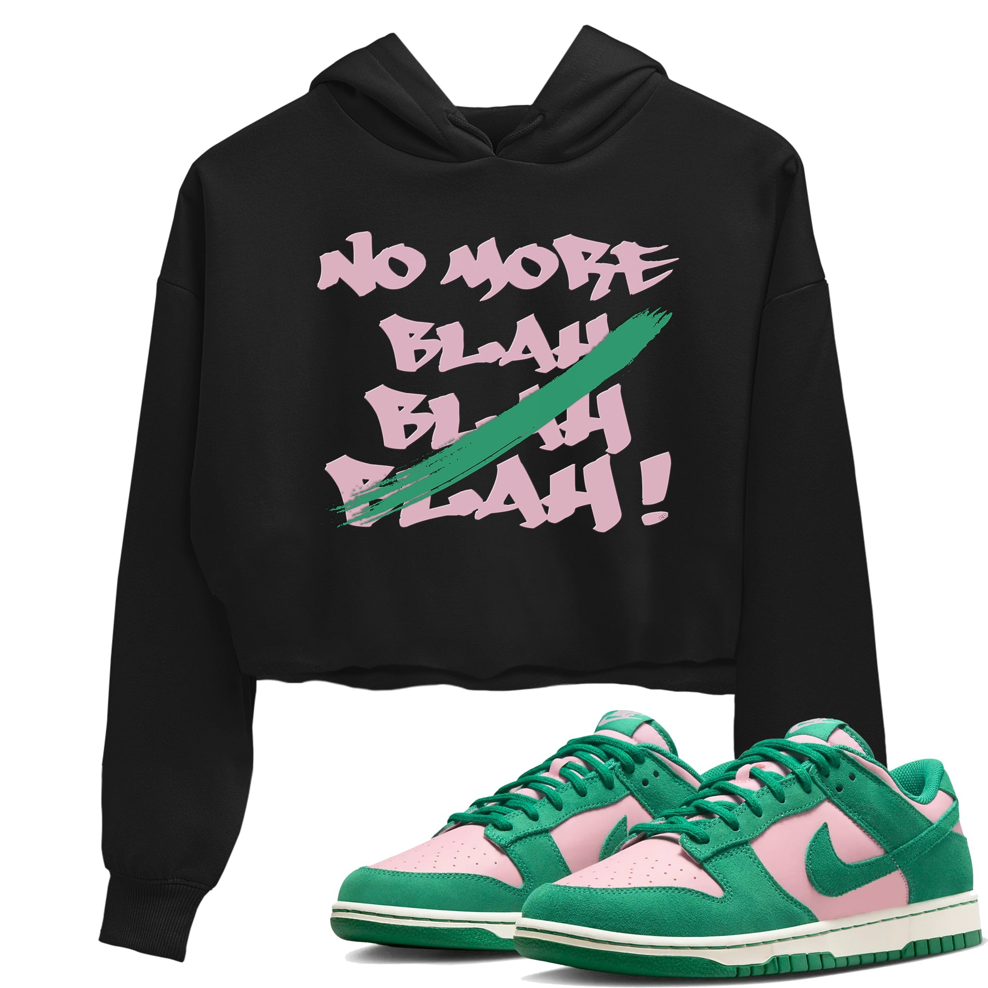 Dunk Medium Soft Pink Malachite shirt to match jordans No More Blah sneaker tees Dunk Medium Soft Pink Malachite Drip Gear Zone Black 1 crop length shirt