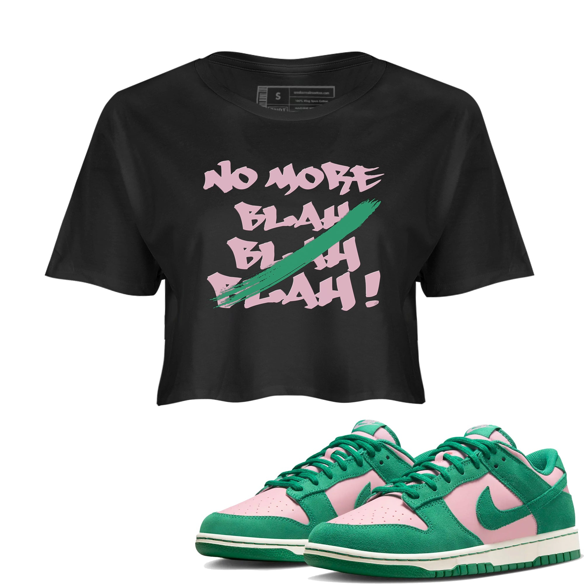 Dunk Medium Soft Pink Malachite shirt to match jordans No More Blah sneaker tees Dunk Medium Soft Pink Malachite Drip Gear Zone Black 1 crop length shirt