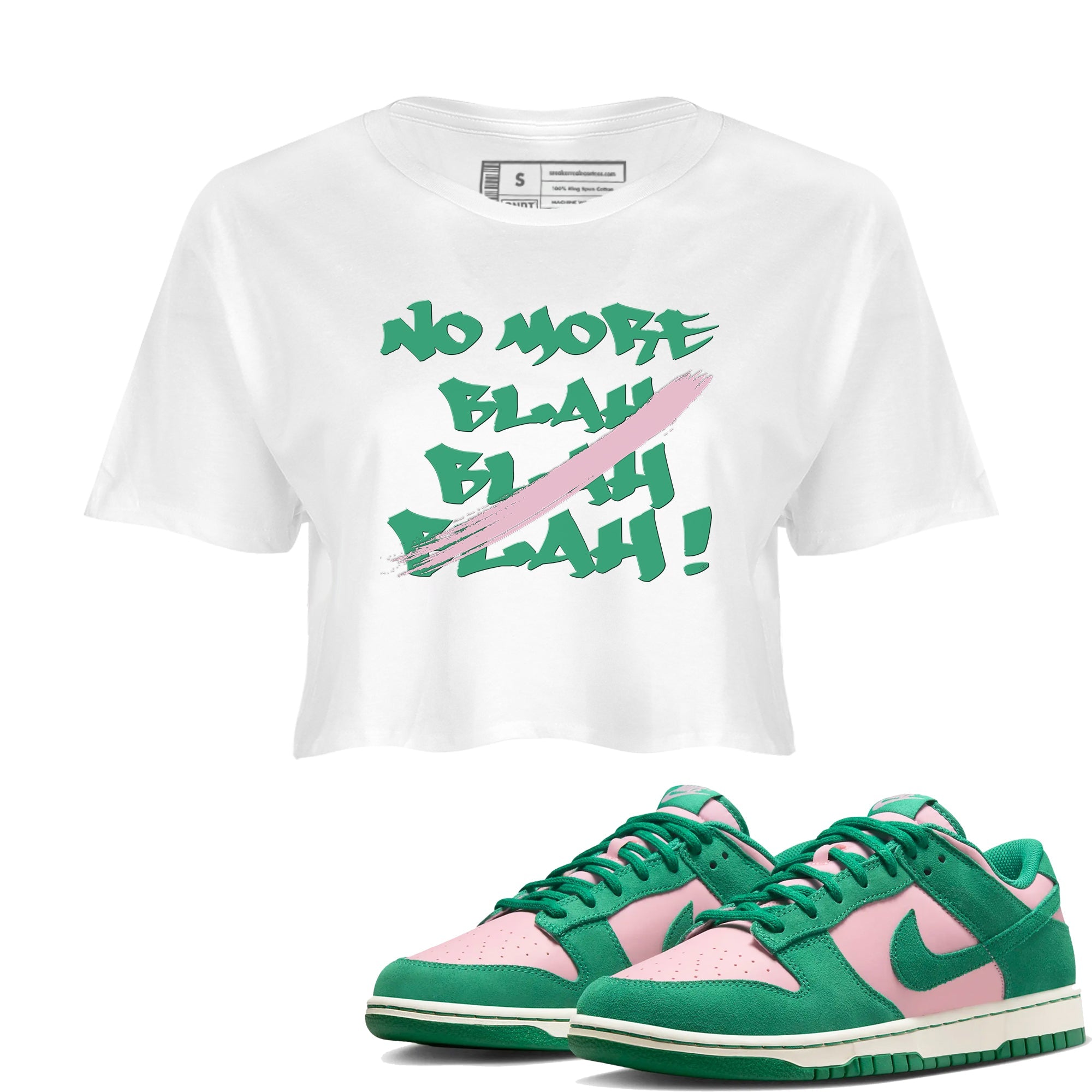 Dunk Medium Soft Pink Malachite shirt to match jordans No More Blah sneaker tees Dunk Medium Soft Pink Malachite Drip Gear Zone White 1 crop length shirt