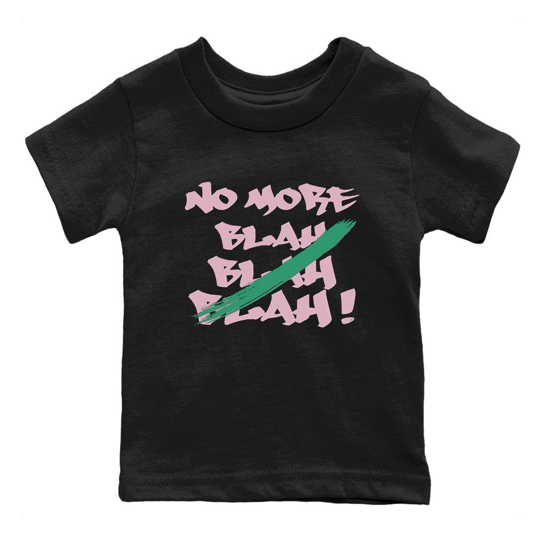 Dunk Medium Soft Pink Malachite shirt to match jordans No More Blah sneaker tees Dunk Medium Soft Pink Malachite Drip Gear Zone baby toddler Black 2 cotton Shirt
