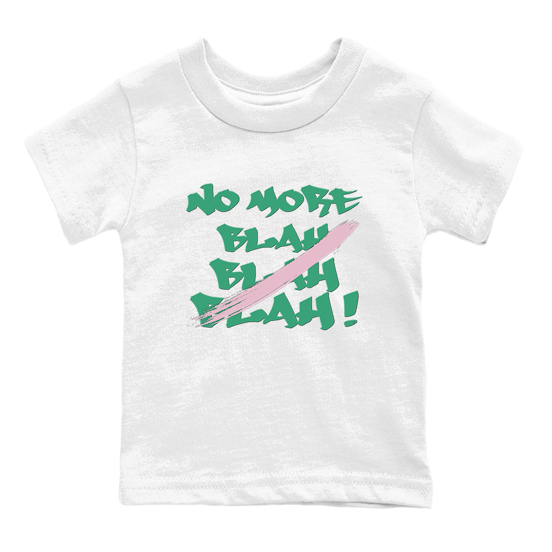 Dunk Medium Soft Pink Malachite shirt to match jordans No More Blah sneaker tees Dunk Medium Soft Pink Malachite Drip Gear Zone baby toddler White 2 cotton Shirt