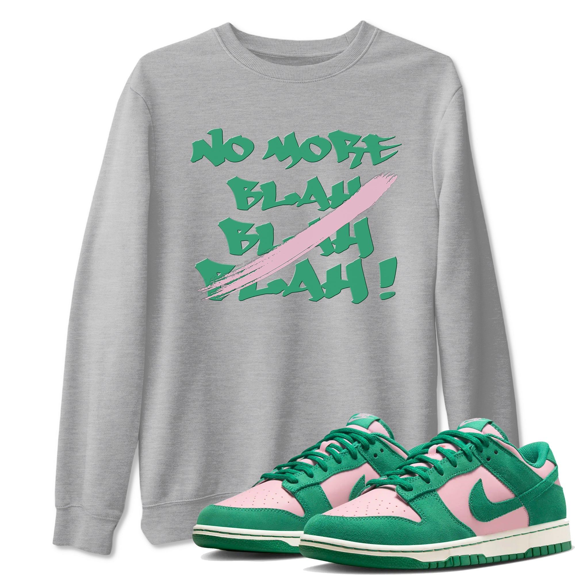 Dunk Medium Soft Pink Malachite shirt to match jordans No More Blah sneaker tees Dunk Medium Soft Pink Malachite Drip Gear Zone unisex cotton Heather Grey 1 crew neck shirt
