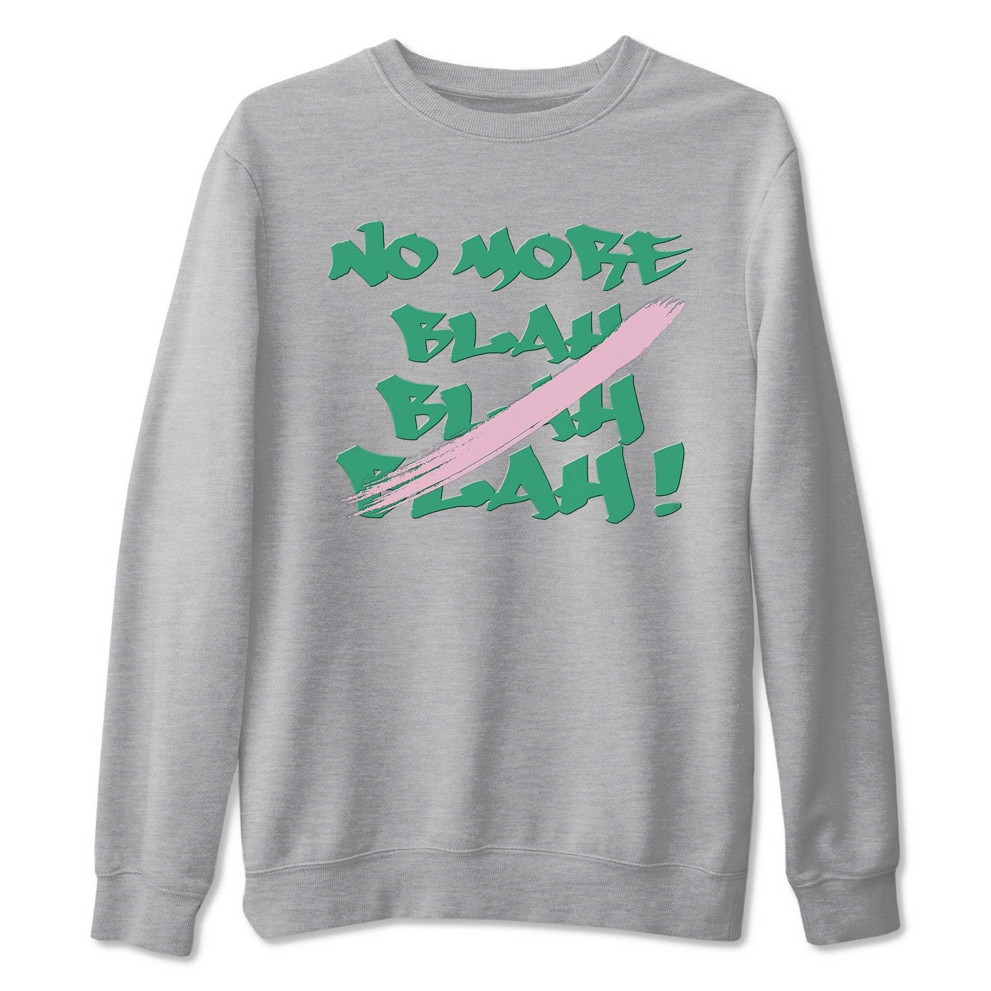 Dunk Medium Soft Pink Malachite shirt to match jordans No More Blah sneaker tees Dunk Medium Soft Pink Malachite Drip Gear Zone unisex cotton Heather Grey 2 crew neck shirt
