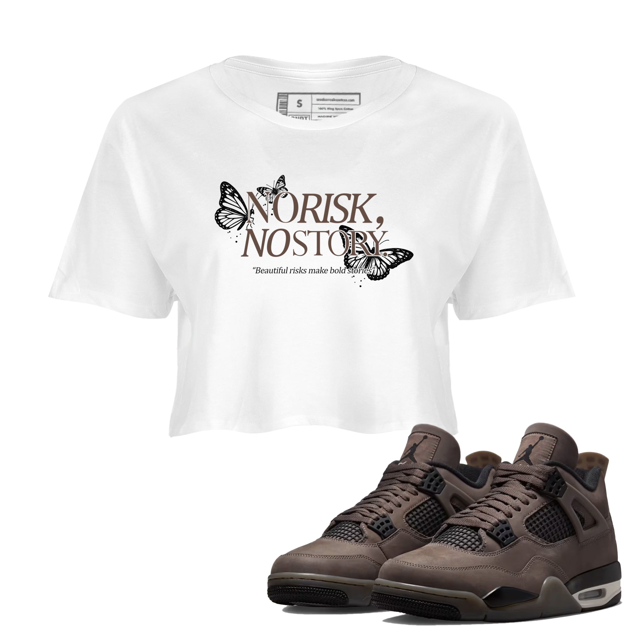 Sneaker match tees  Sneaker Tees To Match Air Jordan 4 Cave Stone Shoes  No Risk No Story Crop T-Shirt White 1