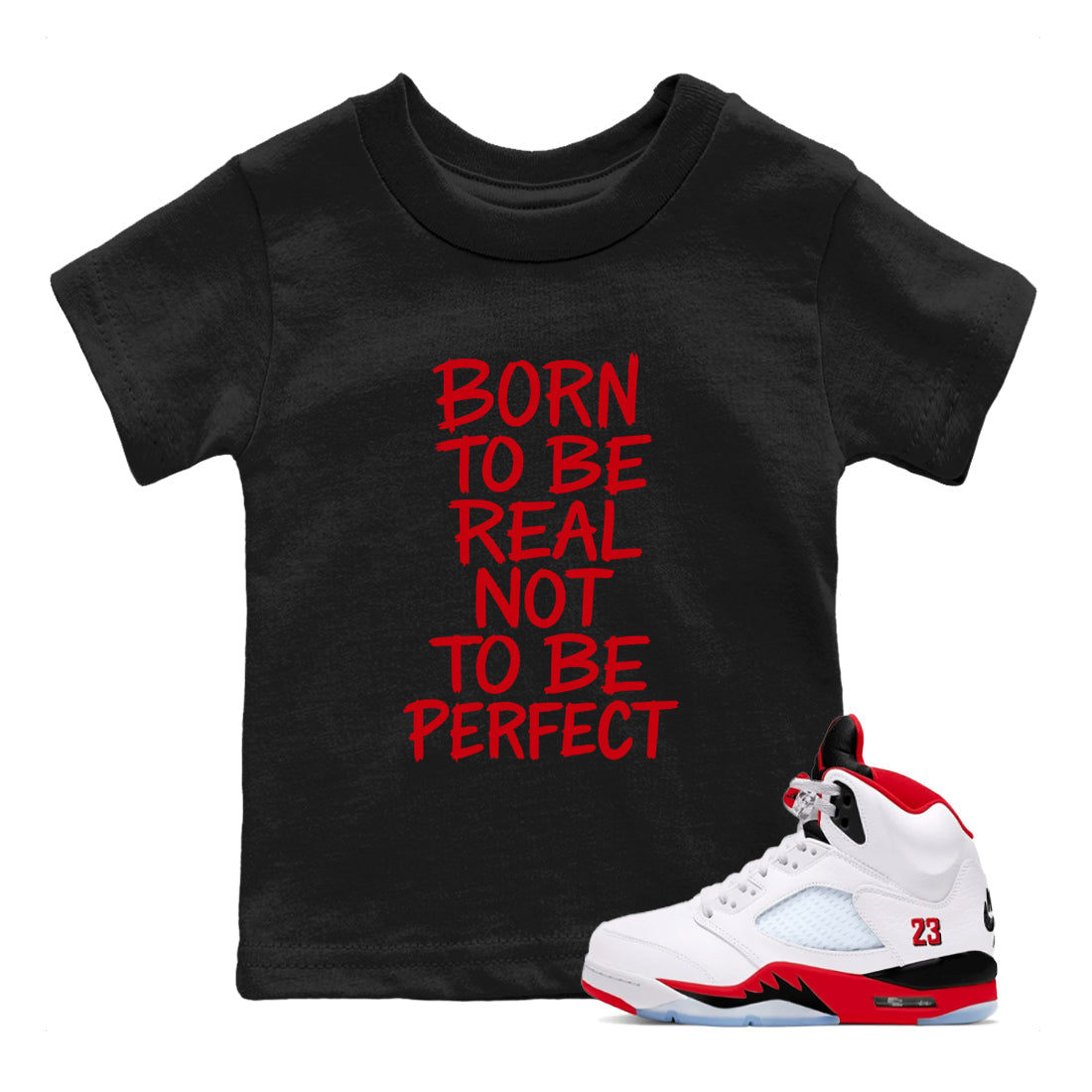 5s Fire Red Sneaker match tees  Sneaker Tees To Match Jordan 5 Retro Fire Red Sneakers  Not Perfect Kids Graphic T-Shirt Black 1