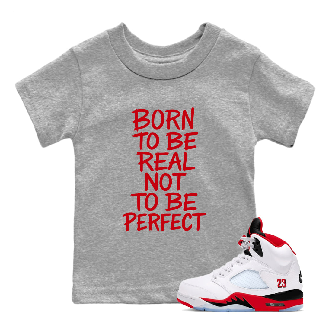 5s Fire Red Sneaker match tees  Sneaker Tees To Match Jordan 5 Retro Fire Red Sneakers  Not Perfect Kids Graphic T-Shirt Heather Grey 1