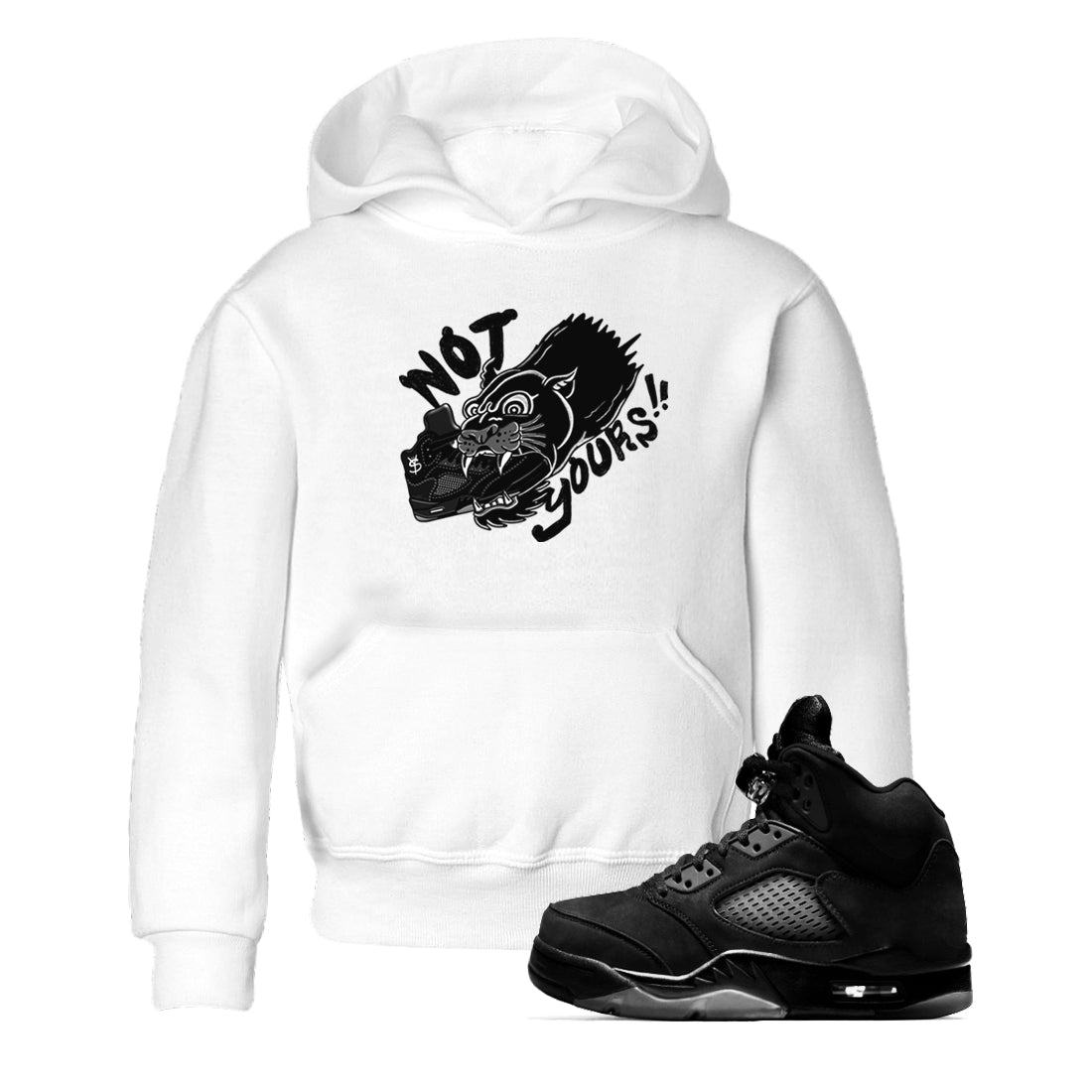 5s Black Cat shirts to match jordans Not Yours sneaker match tees Air Jordan 5 Black Cat Drip Gear Zone Youth Baby White 1 crew neck shirts