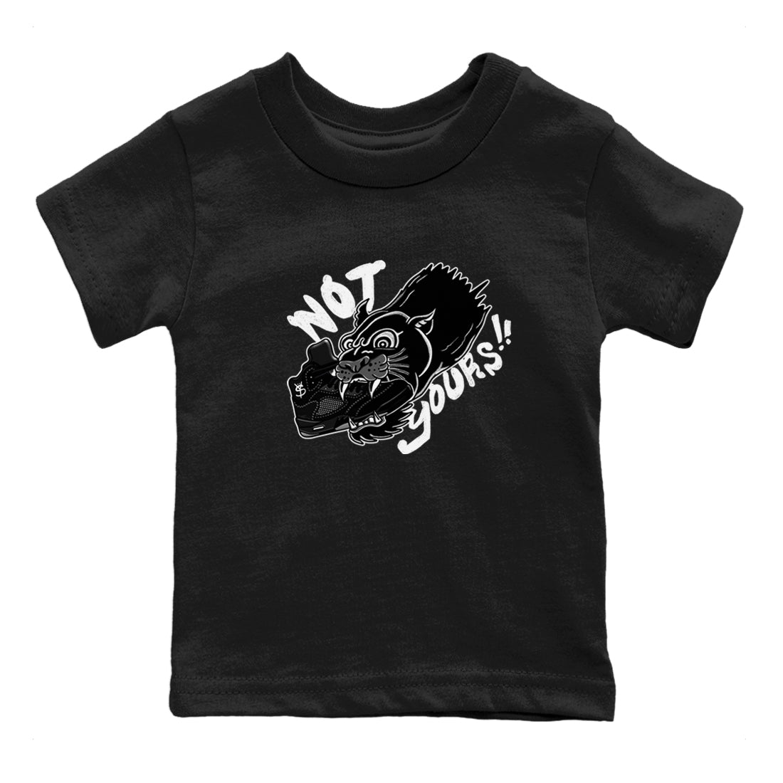 5s Black Cat shirts to match jordans Not Yours sneaker match tees Air Jordan 5 Black Cat Drip Gear Zone Youth Baby Black 2 crew neck shirts