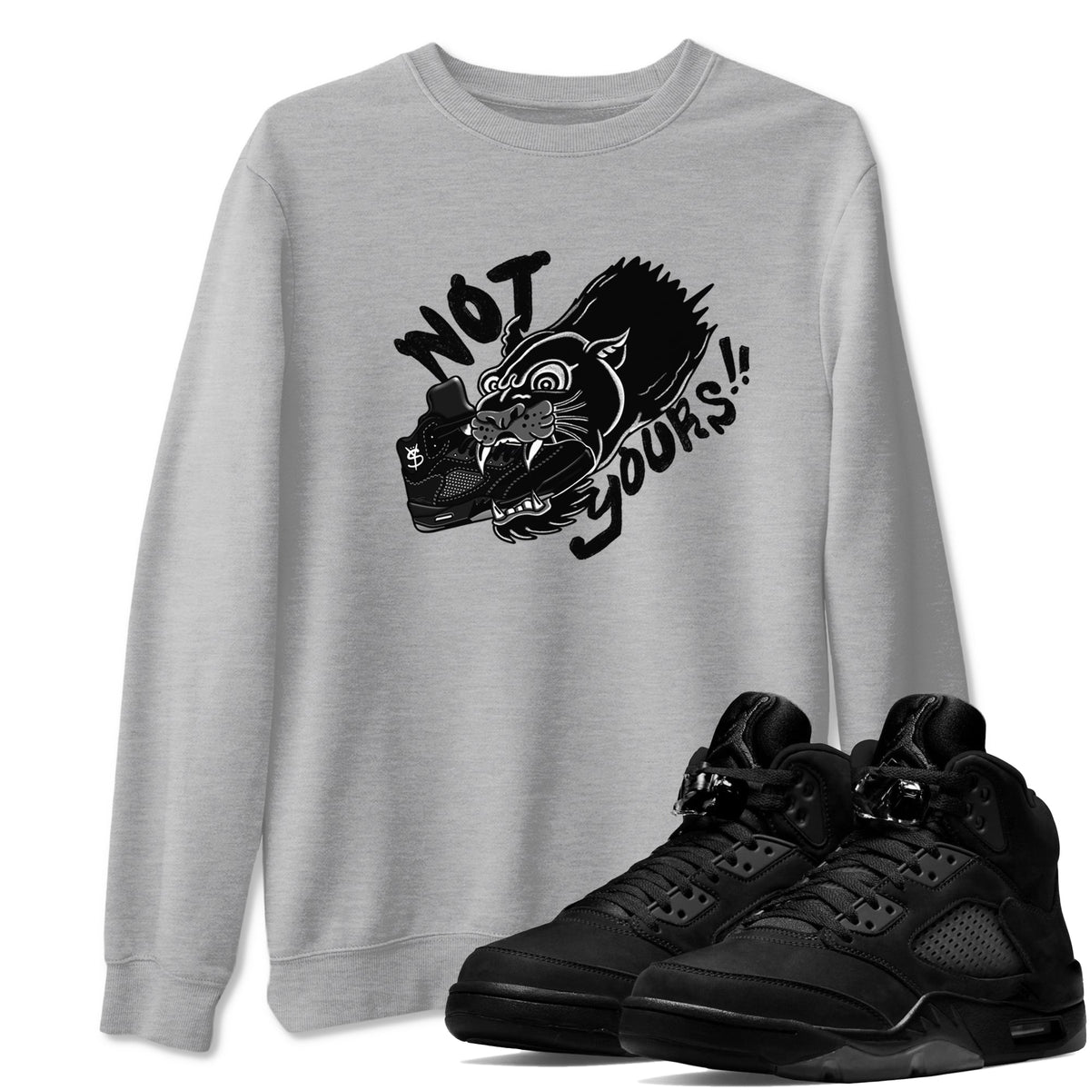 5s Black Cat shirts to match jordans Not Yours sneaker match tees Air Jordan 5 Black Cat Drip Gear Zone unisex cotton Heather Grey 1 crew neck shirts