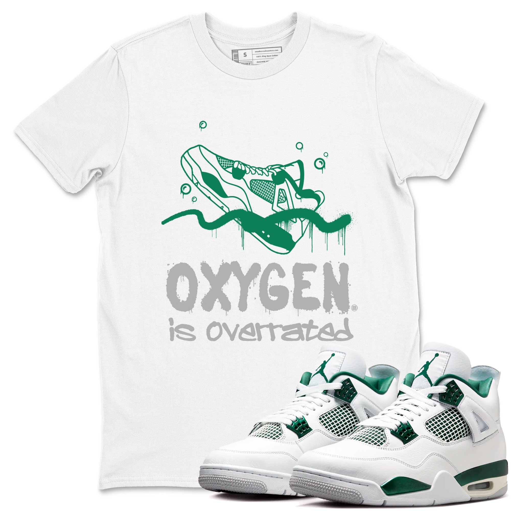 4s Oxidized Green shirts to match jordans Oxygen Overrated sneaker match tees Air Jordan 4 Oxidized Green Drip Gear Zone streetwear brand White 1 unisex cotton tee