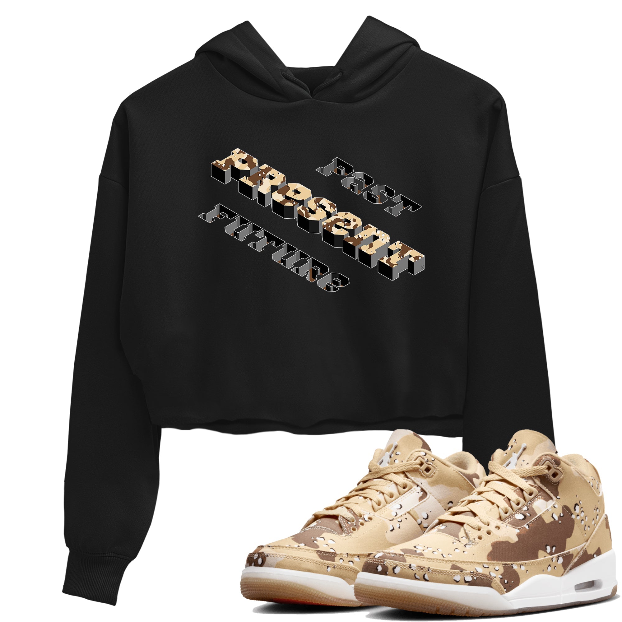 3s Desert Camo shirts to match jordans Past Present Future sneaker match tees Air Jordan 3 Desert Camo Drip Gear Zone streetwear brand Black 1 crop tee