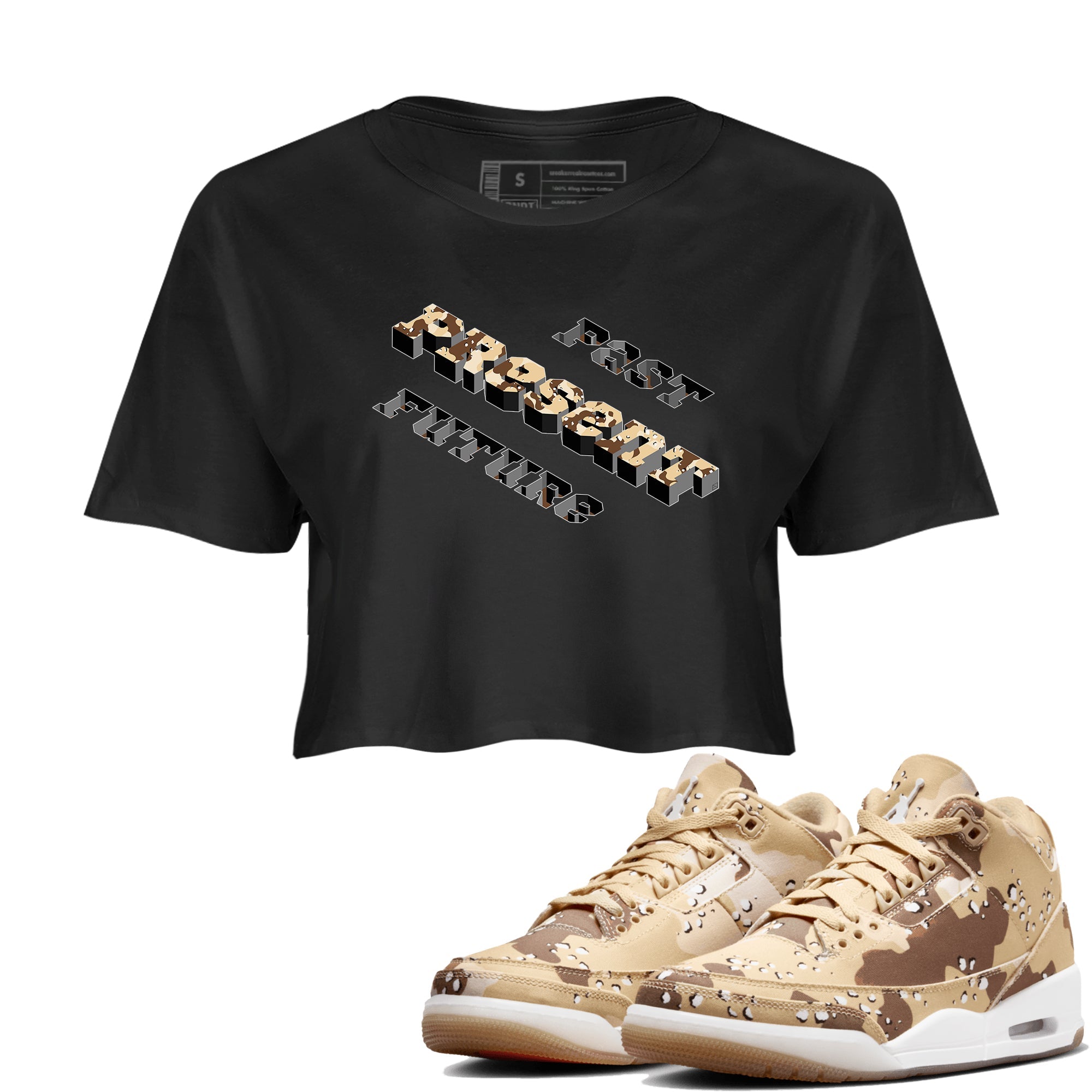 3s Desert Camo shirts to match jordans Past Present Future sneaker match tees Air Jordan 3 Desert Camo Drip Gear Zone streetwear brand Black 1 crop tee