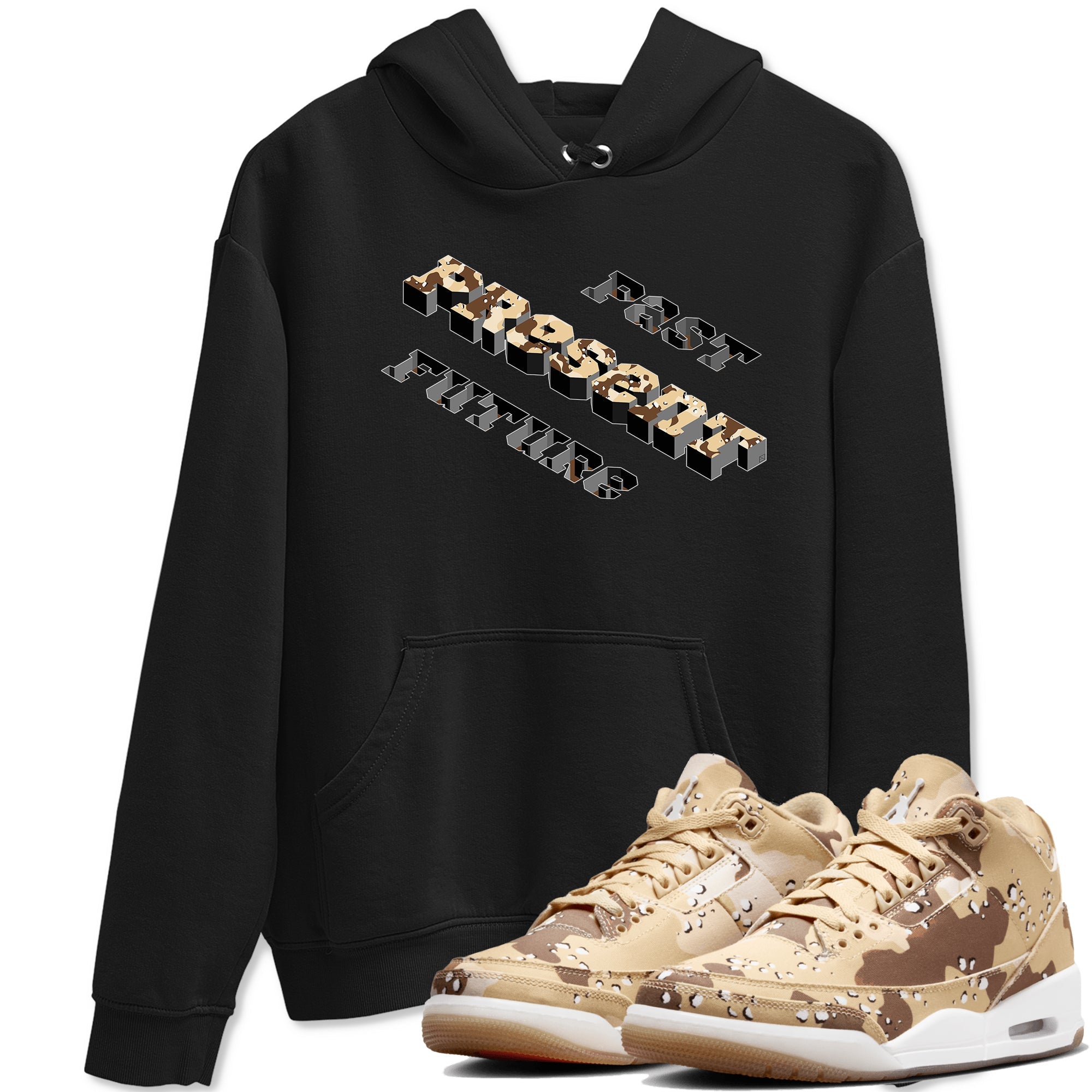 3s Desert Camo shirts to match jordans Past Present Future sneaker match tees Air Jordan 3 Desert Camo Drip Gear Zone streetwear brand Black 1 unisex cotton tee