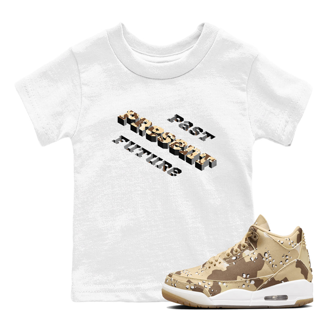 3s Desert Camo shirts to match jordans Past Present Future sneaker match tees Air Jordan 3 Desert Camo Drip Gear Zone streetwear brand Baby and Youth White 1 cotton tee