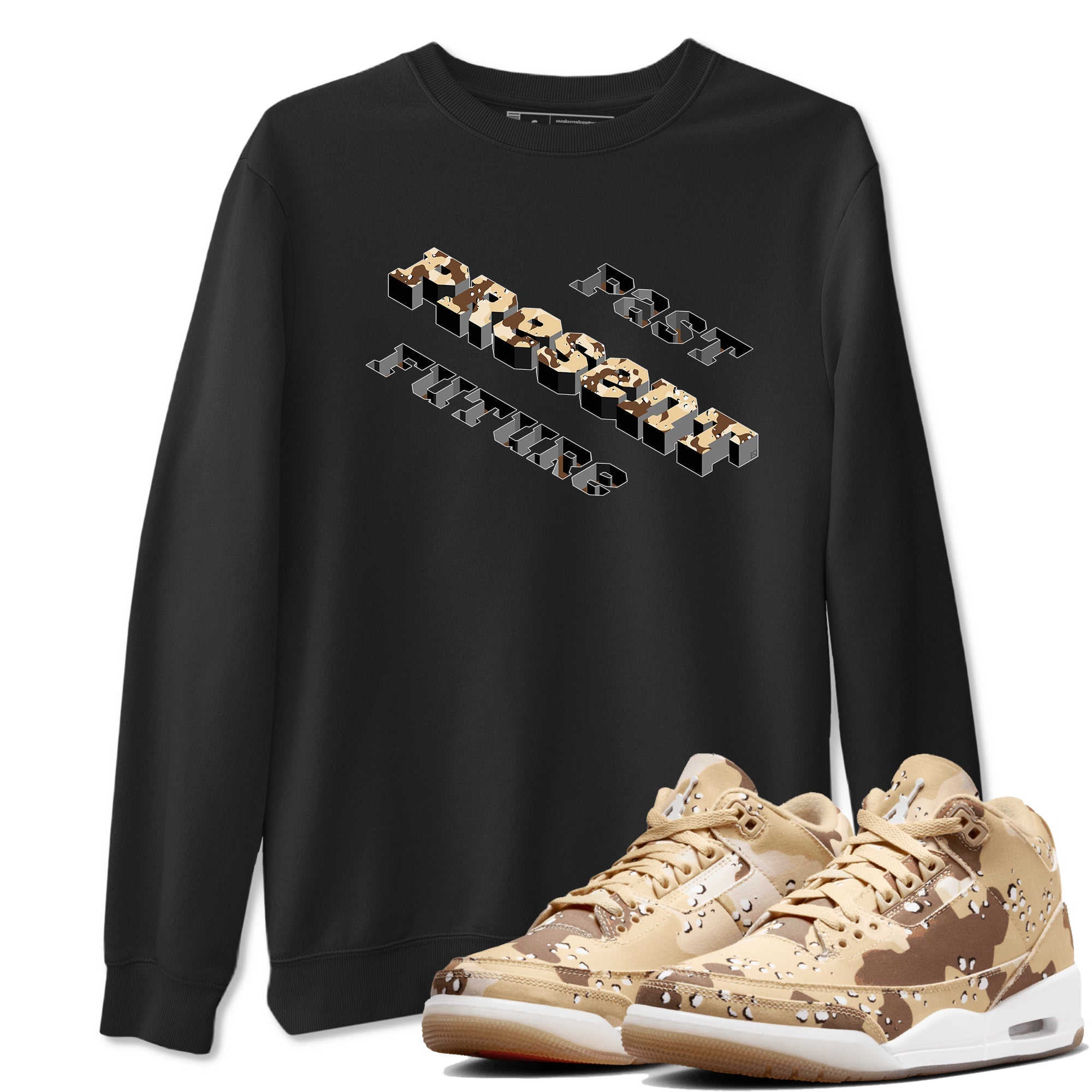 3s Desert Camo shirts to match jordans Past Present Future sneaker match tees Air Jordan 3 Desert Camo Drip Gear Zone streetwear brand Black 1 unisex cotton tee