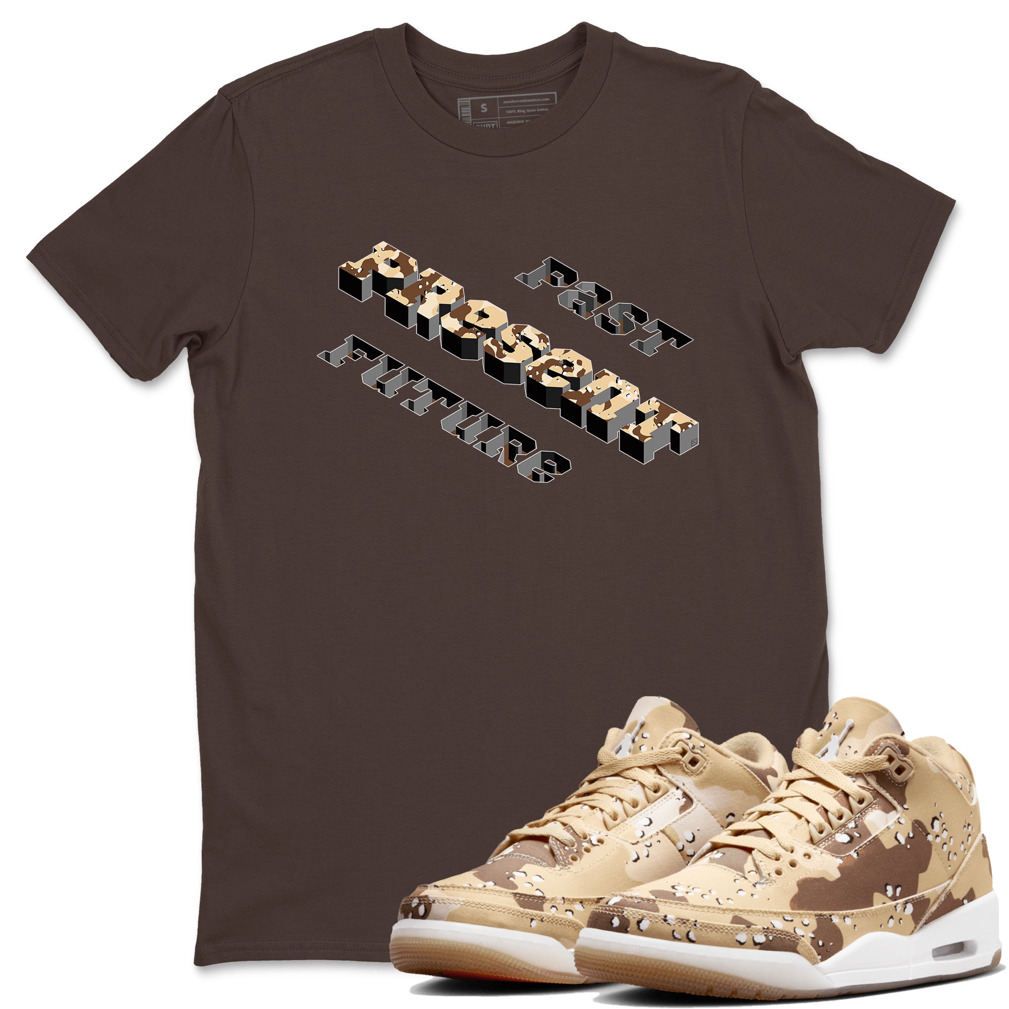 3s Desert Camo shirts to match jordans Past Present Future sneaker match tees Air Jordan 3 Desert Camo Drip Gear Zone streetwear brand Dark Chocolate 1 unisex cotton tee