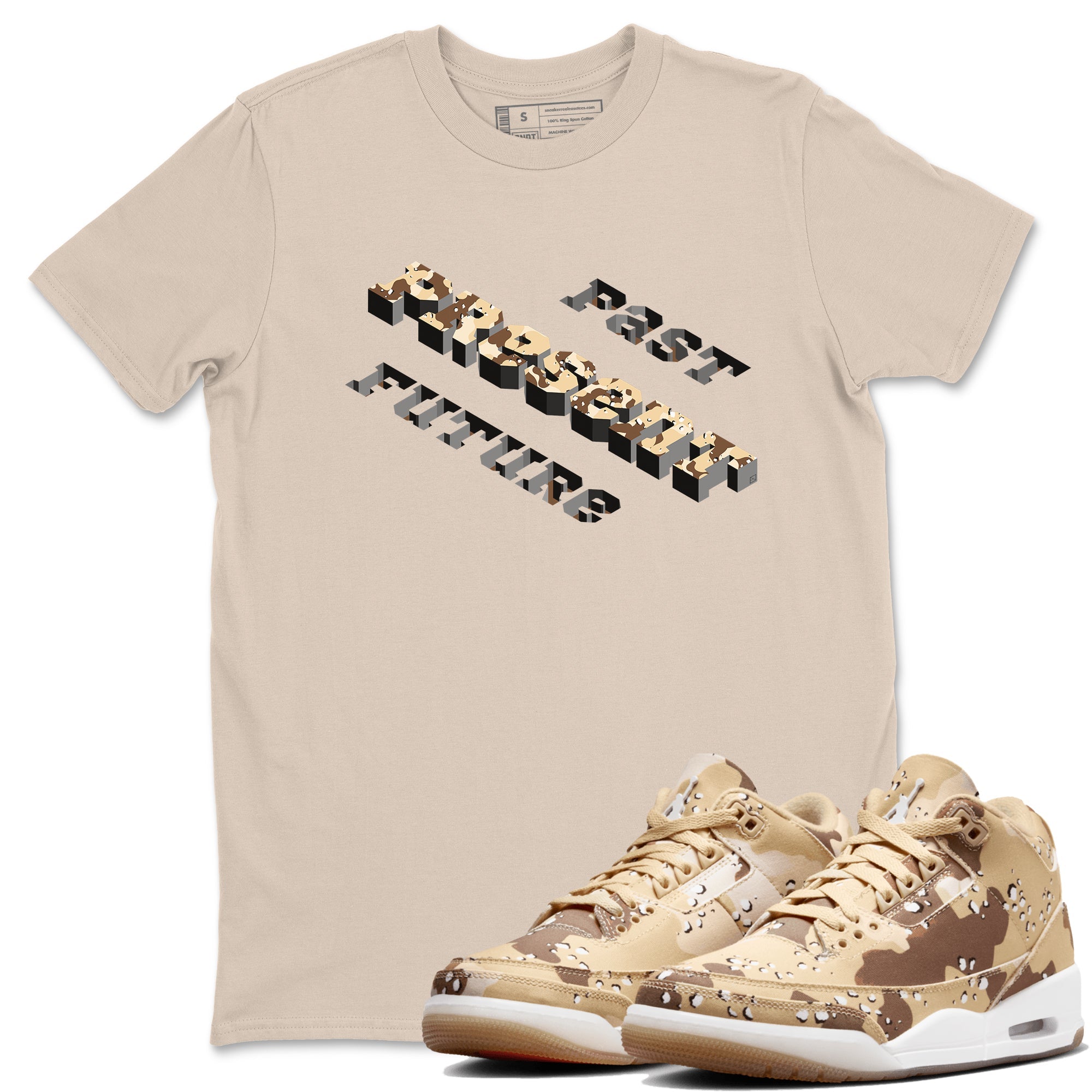 3s Desert Camo shirts to match jordans Past Present Future sneaker match tees Air Jordan 3 Desert Camo Drip Gear Zone streetwear brand Sand 1 unisex cotton tee
