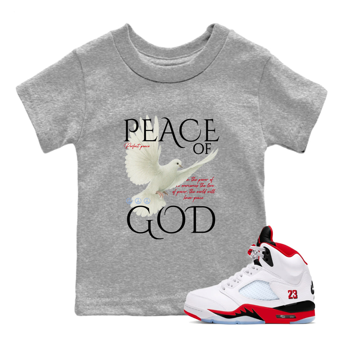 Sneaker match tees  Sneaker Tees To Match Air Jordan 5 Fire Red Shoes  Peace of God Kids T-Shirt Heather Grey 1