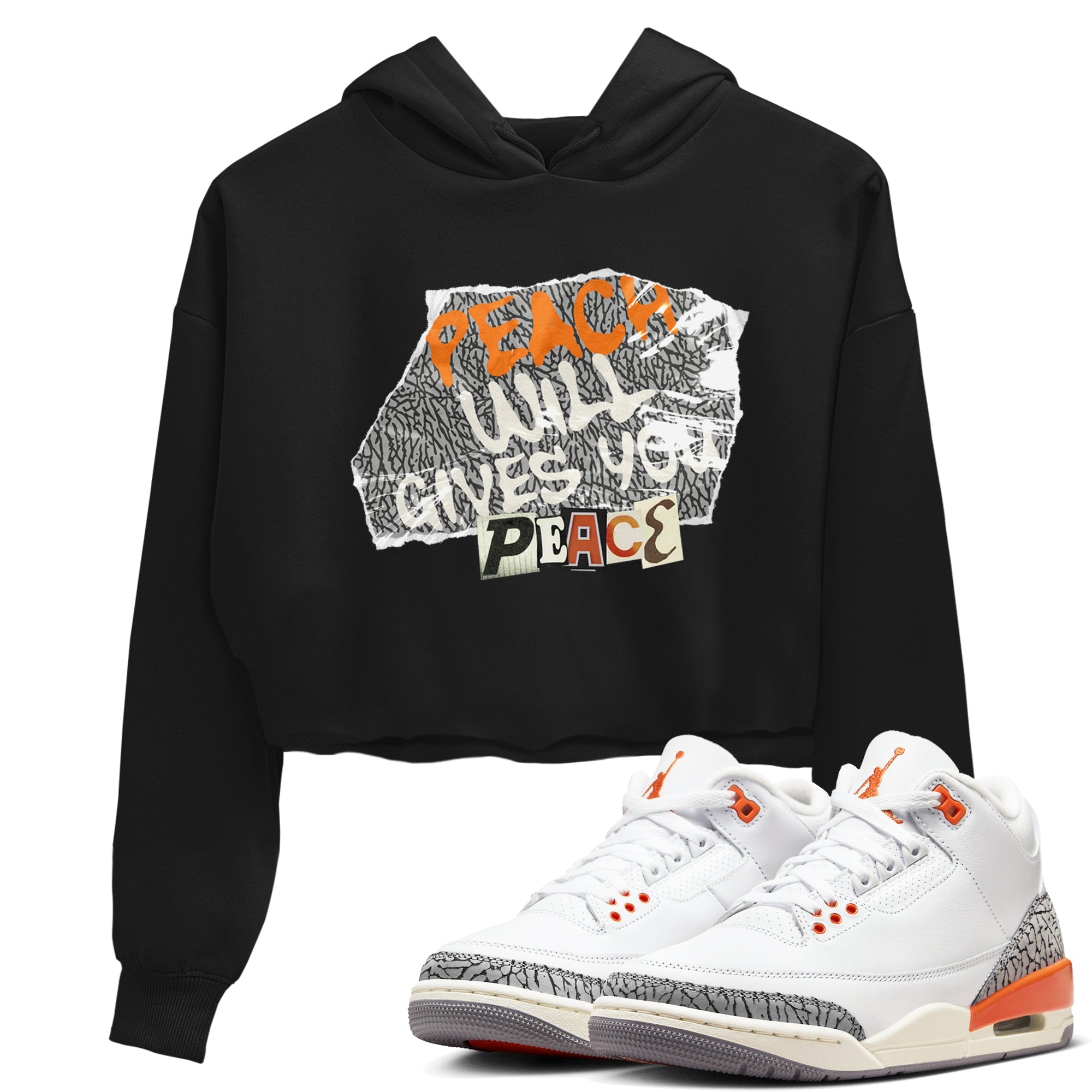 3s Georgia Peach shirt to match jordans Peach Will Gives You Peace sneaker tees Air Jordan 3 Georgia Peach Drip Gear Zone Black 1 crop length shirt
