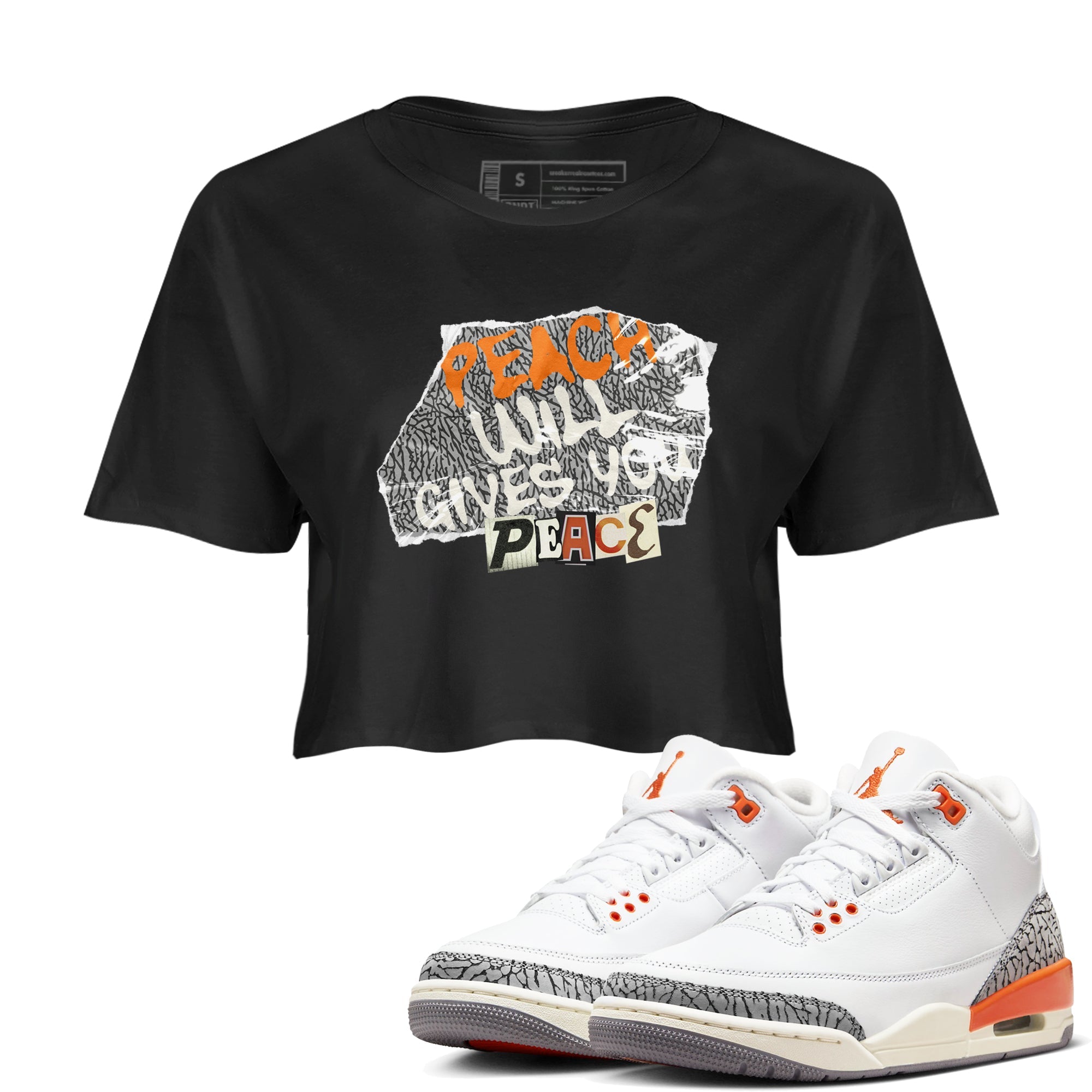 3s Georgia Peach shirt to match jordans Peach Will Gives You Peace sneaker tees Air Jordan 3 Georgia Peach Drip Gear Zone Black 1 crop length shirt