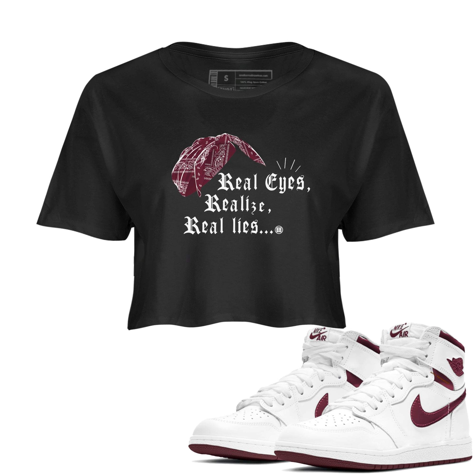 Air Jordan 1 High OG Metallic Burgundy shirts to match jordans Real Eyes Realize Real Lies sneaker match tees Air Jordan 1 Metallic Burgundy Drip Gear Zone streetwear brand Black 1 crop tee