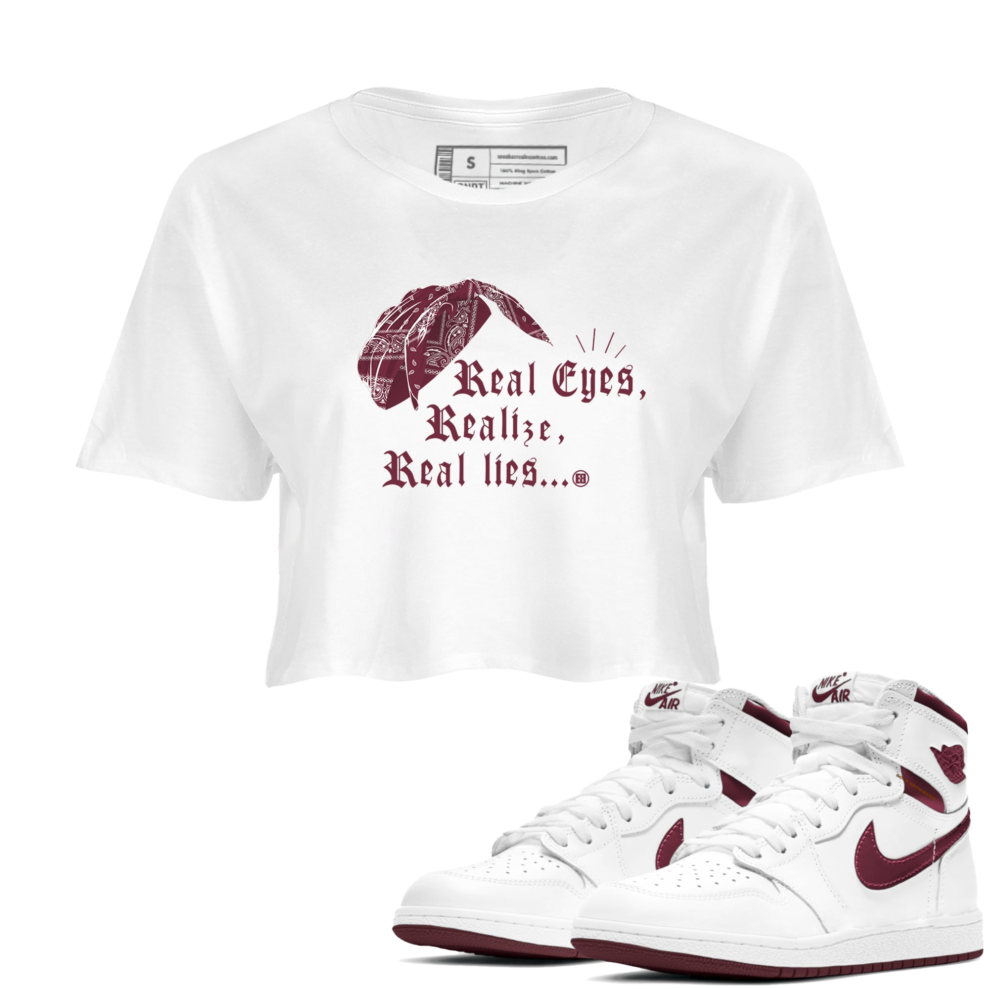 Air Jordan 1 High OG Metallic Burgundy shirts to match jordans Real Eyes Realize Real Lies sneaker match tees Air Jordan 1 Metallic Burgundy Drip Gear Zone streetwear brand White 1 crop tee