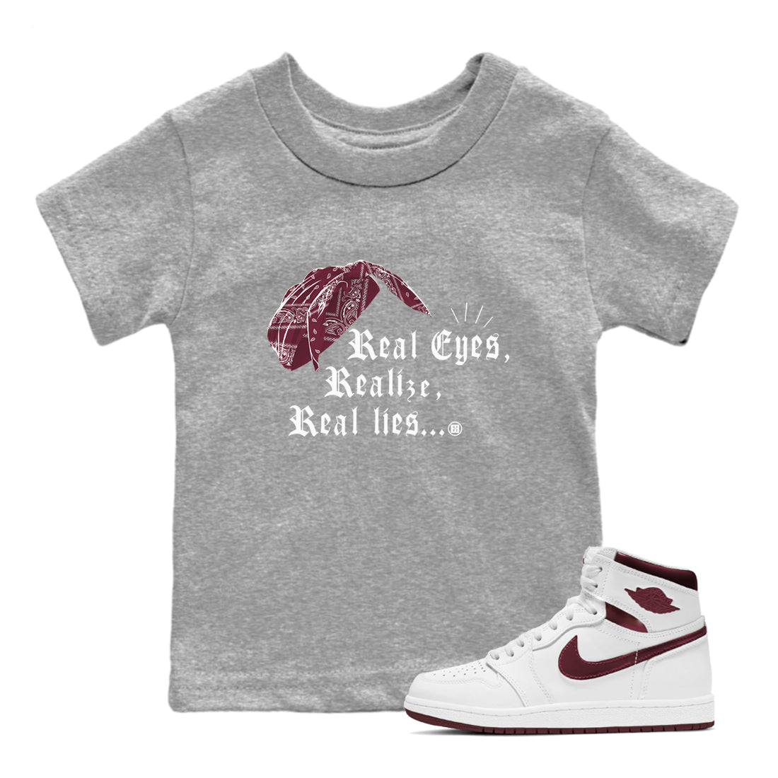 Air Jordan 1 High OG Metallic Burgundy shirts to match jordans Real Eyes Realize Real Lies sneaker match tees Air Jordan 1 Metallic Burgundy Drip Gear Zone streetwear brand Baby and Youth Heather Grey 1 cotton tee
