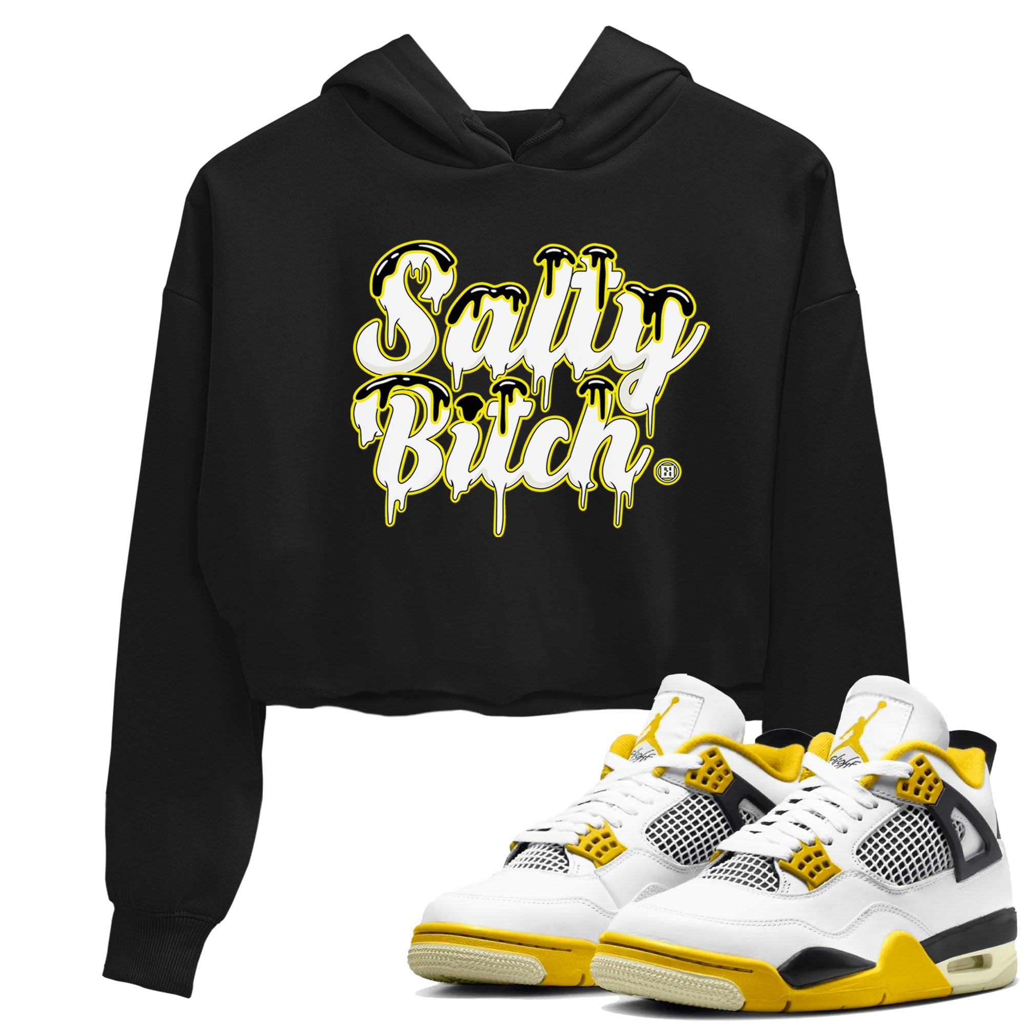 Air Jordan 4 Retro Vivid Sulfur shirt to match jordans Salty Bitch sneaker tees 4s Vivid Sulfur Drip Gear Zone Black 1 crop length shirt