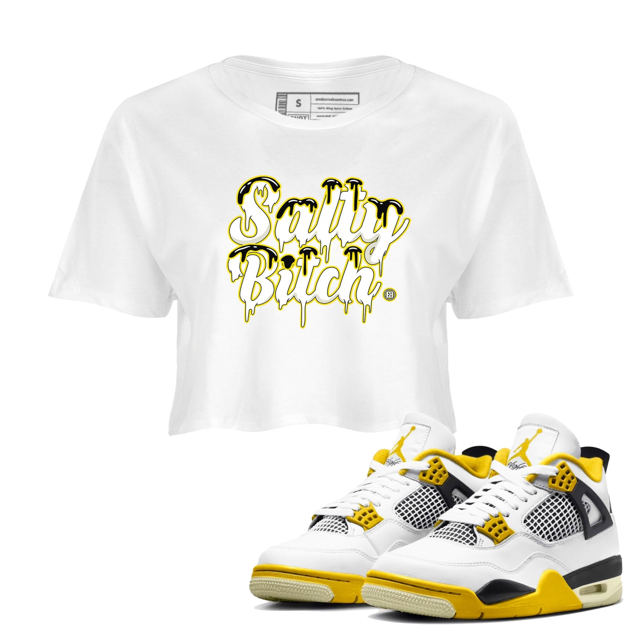 Air Jordan 4 Retro Vivid Sulfur shirt to match jordans Salty Bitch sneaker tees 4s Vivid Sulfur Drip Gear Zone White 1 crop length shirt