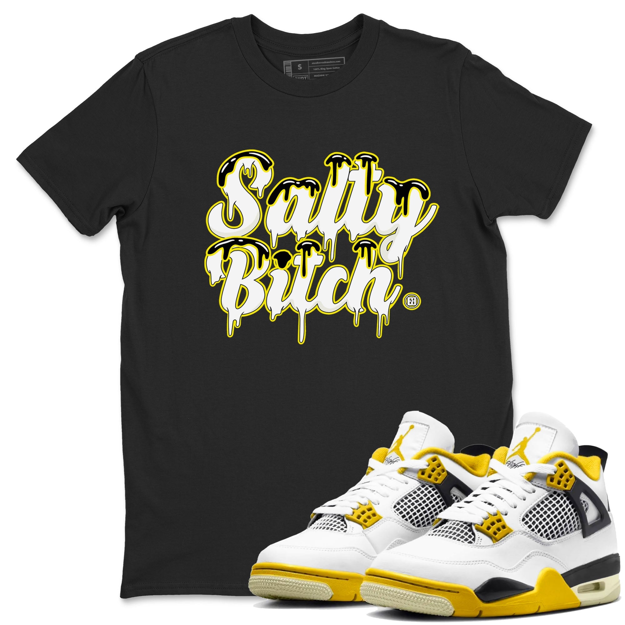 Air Jordan 4 Retro Vivid Sulfur shirt to match jordans Salty Bitch sneaker tees 4s Vivid Sulfur Drip Gear Zone unisex cotton Black 1 crew neck shirt
