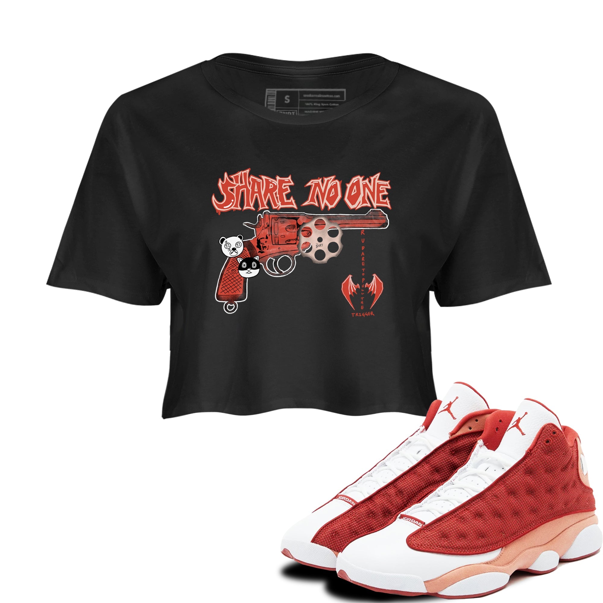 AJ13 Dune Red shirts to match jordans Share No One sneaker match tees Air Jordan 13 Dune Red Drip Gear Zone streetwear brand Black 1 crop tee