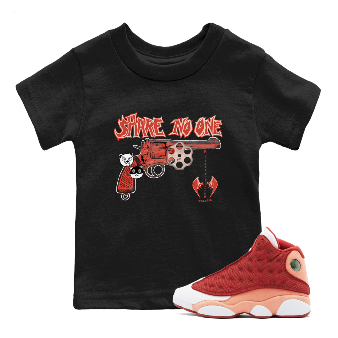 AJ13 Dune Red shirts to match jordans Share No One sneaker match tees Air Jordan 13 Dune Red Drip Gear Zone streetwear brand Baby and Youth Black 1 cotton tee