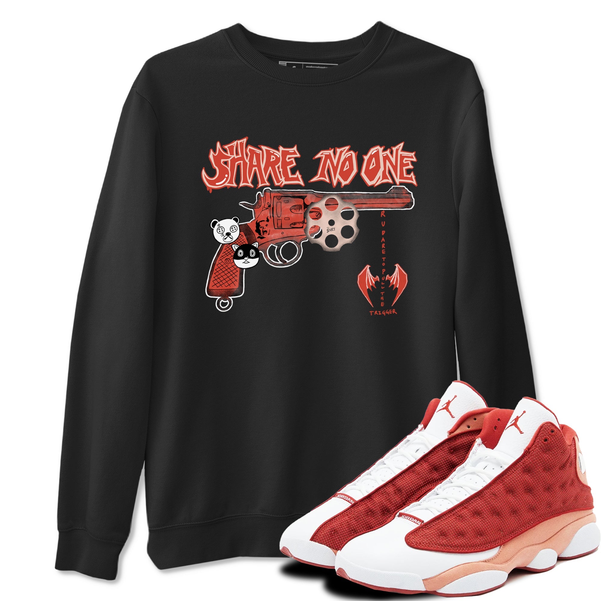 AJ13 Dune Red shirts to match jordans Share No One sneaker match tees Air Jordan 13 Dune Red Drip Gear Zone streetwear brand Black 1 unisex cotton tee