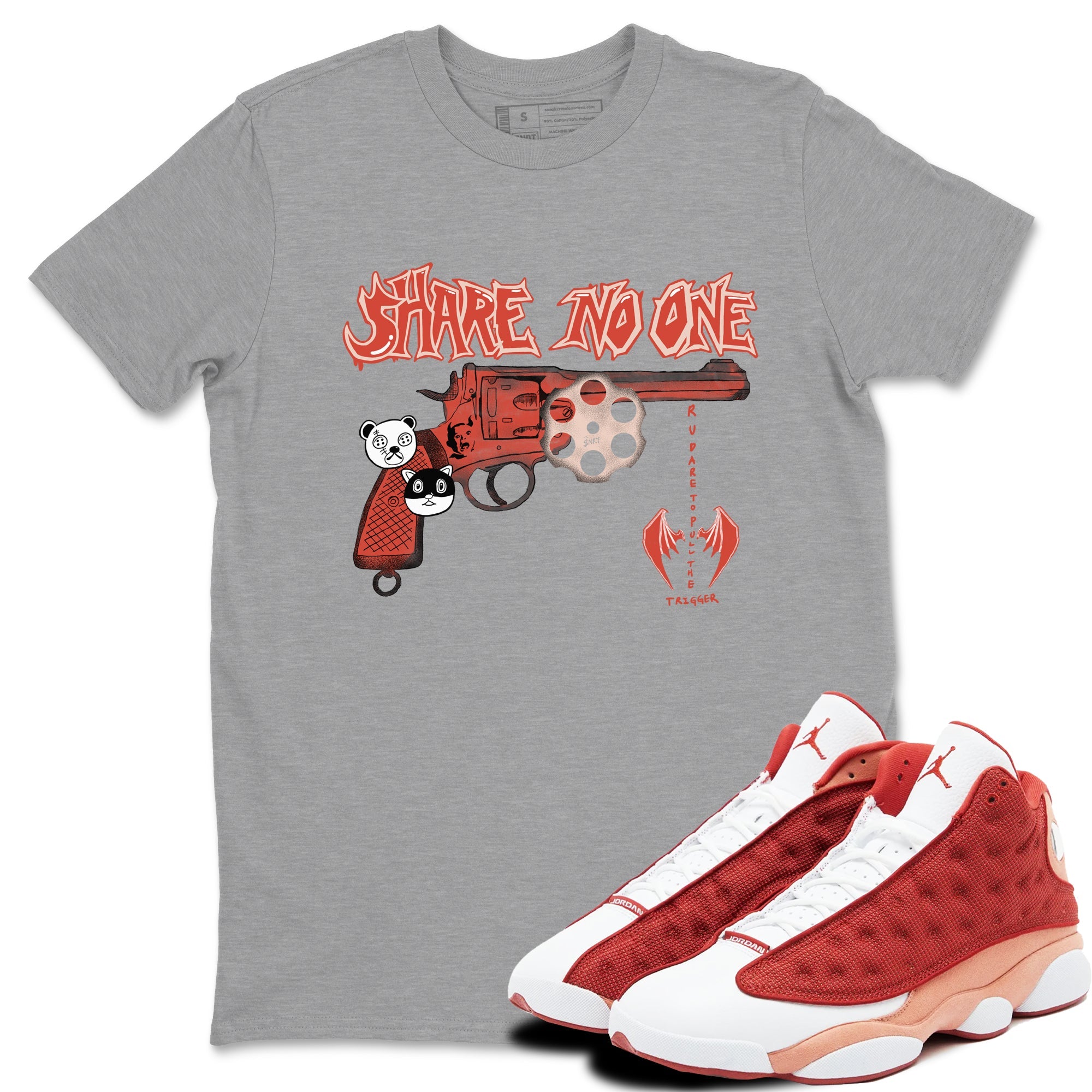 AJ13 Dune Red shirts to match jordans Share No One sneaker match tees Air Jordan 13 Dune Red Drip Gear Zone streetwear brand Heather Grey 1 unisex cotton tee