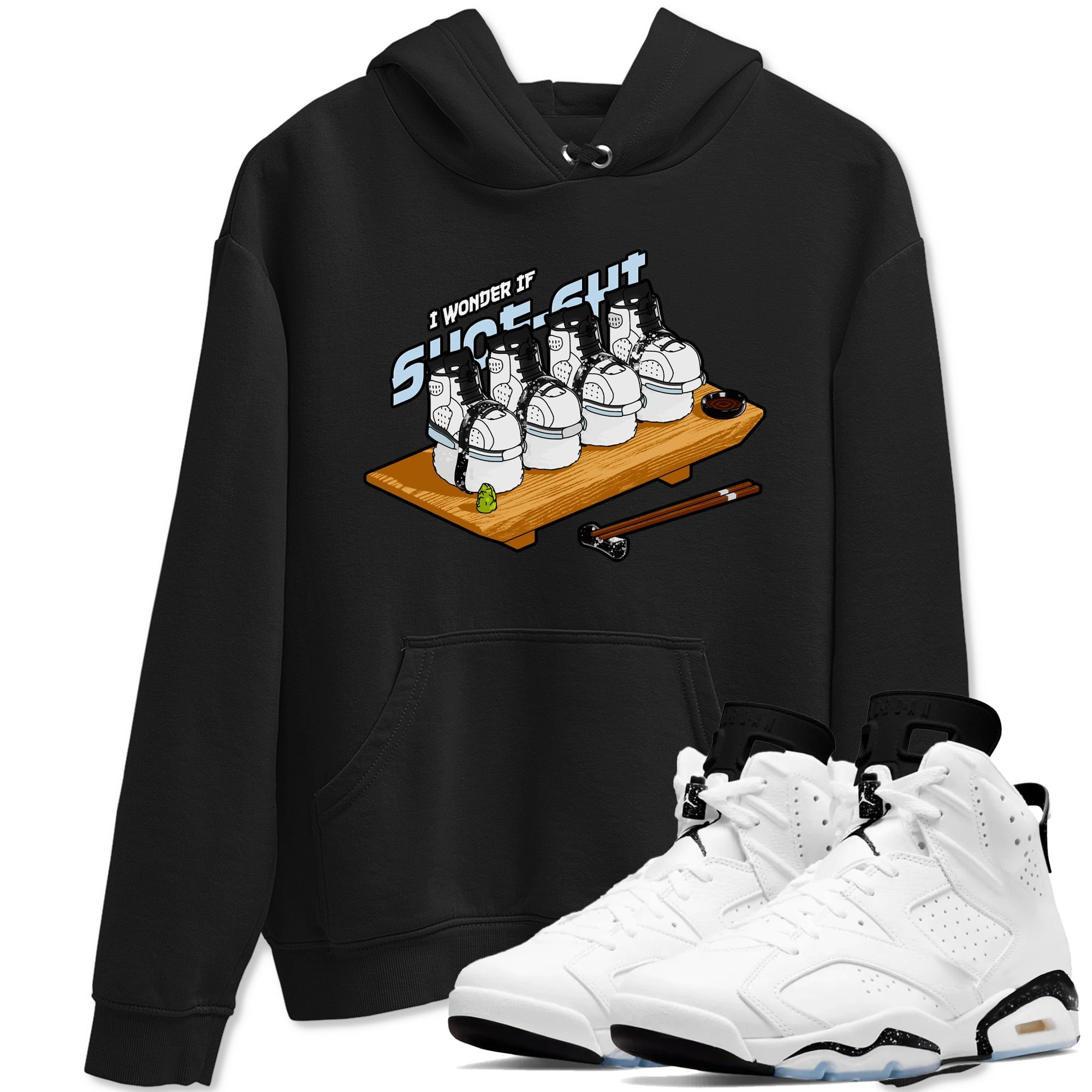 AJ6 White Black shirts to match jordans Shoe-Shi sneaker match tees Air Jordan 6 White Black Drip Gear Zone streetwear brand Black 1 unisex cotton tee