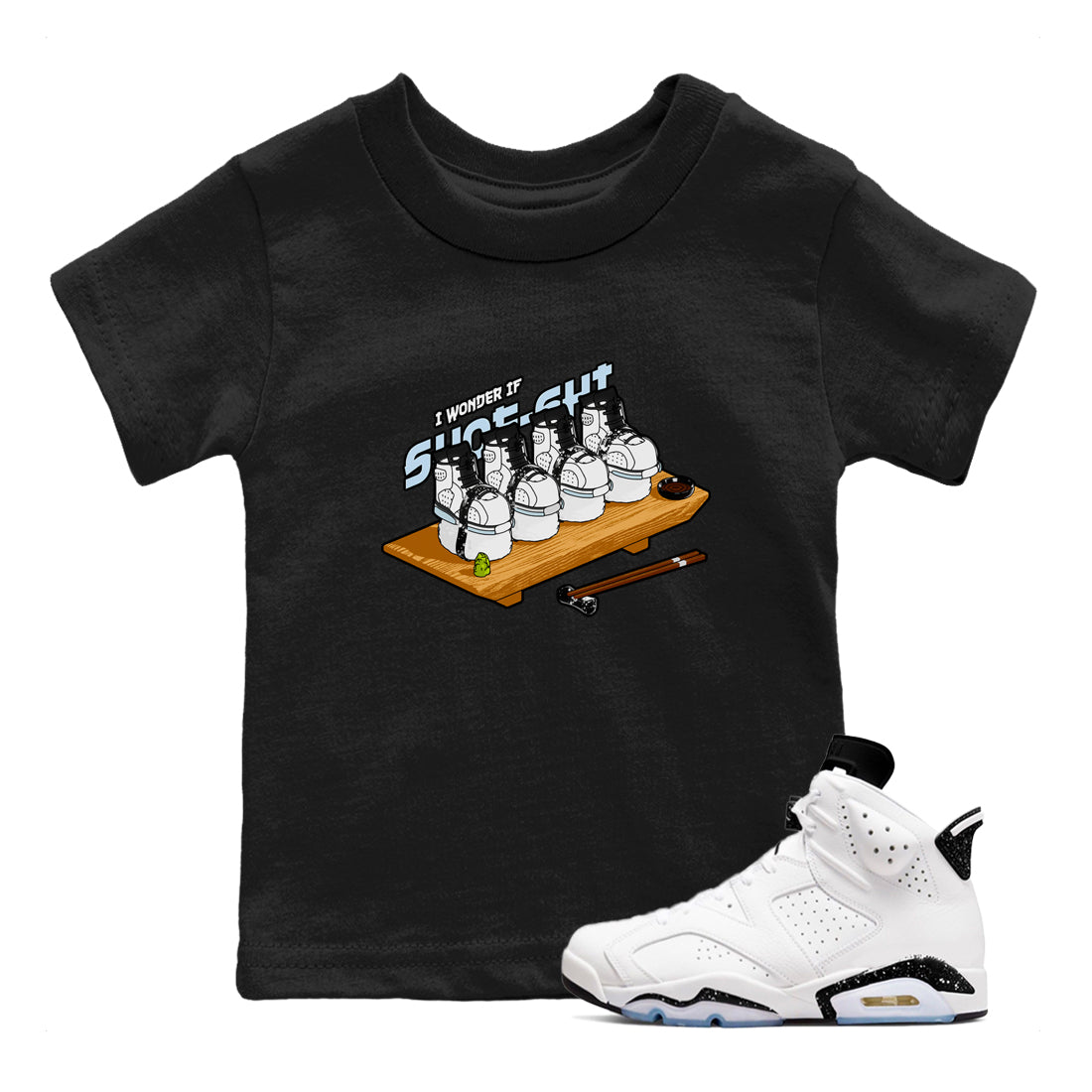 AJ6 White Black shirts to match jordans Shoe-Shi sneaker match tees Air Jordan 6 White Black Drip Gear Zone streetwear brand Baby and Youth Black 1 cotton tee