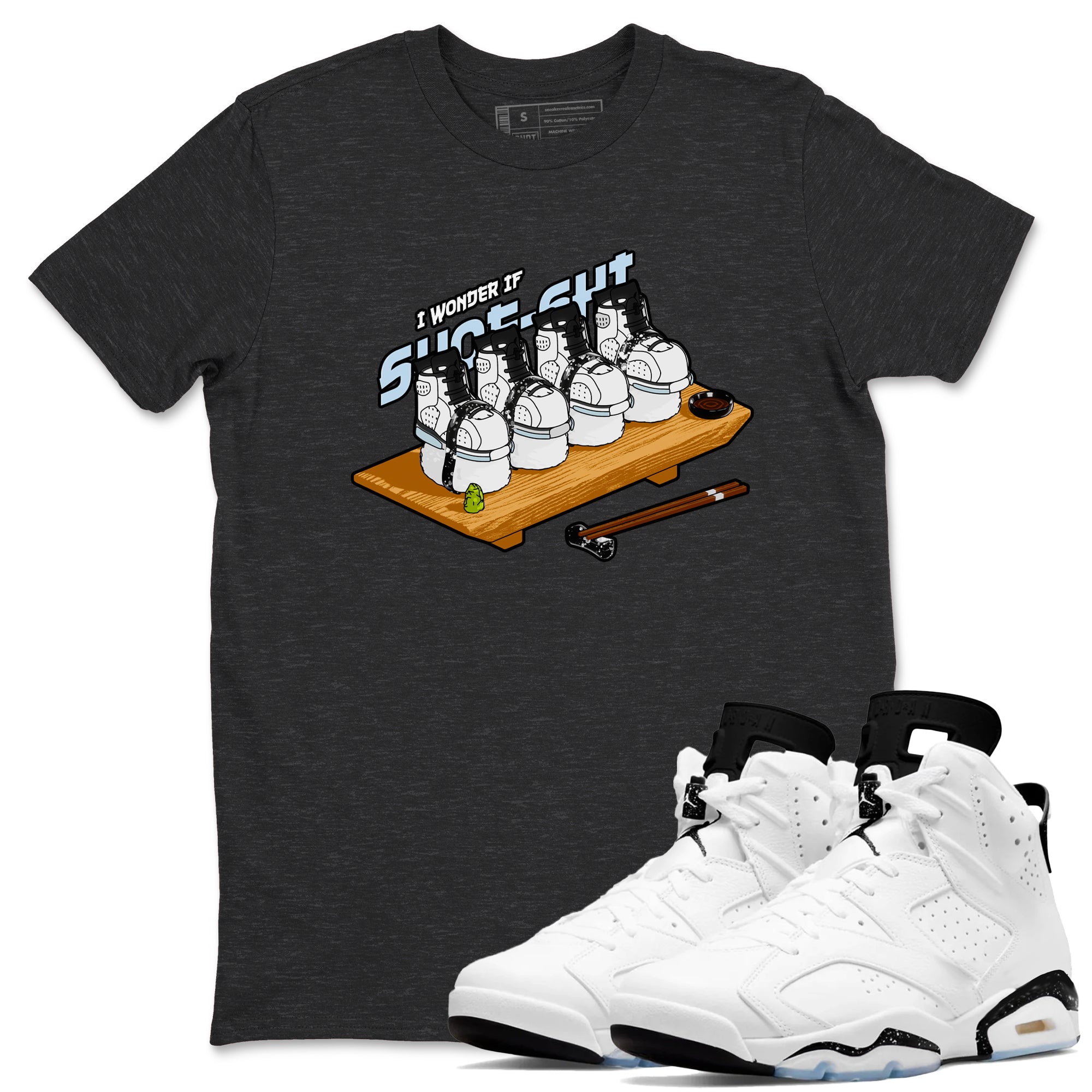AJ6 White Black shirts to match jordans Shoe-Shi sneaker match tees Air Jordan 6 White Black Drip Gear Zone streetwear brand Charcoal Heather 1 unisex cotton tee