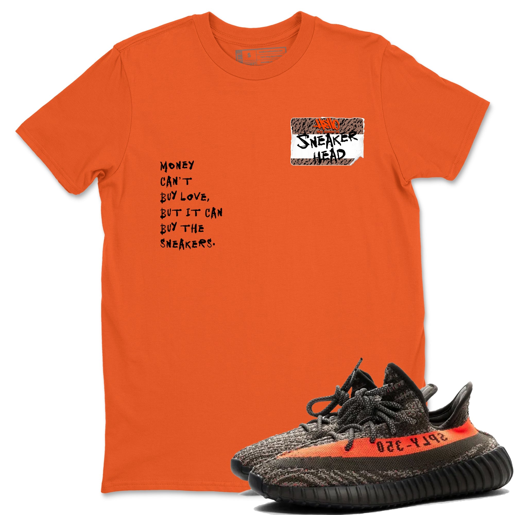 Yeezy 350 Carbon Beluga shirts to match jordans Sneakerhead Badge sneaker match tees Yeezy 350 Carbon Beluga match shoes to clothes Drip Gear Zone unisex cotton Orange 1 shirts