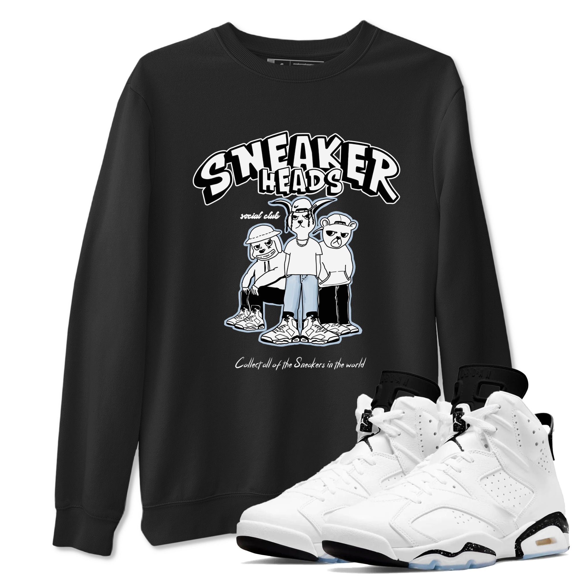 AJ6 White Black shirts to match jordans Sneakerheads Social Club sneaker match tees Air Jordan 6 White Black Drip Gear Zone streetwear brand Black 1 unisex cotton tee