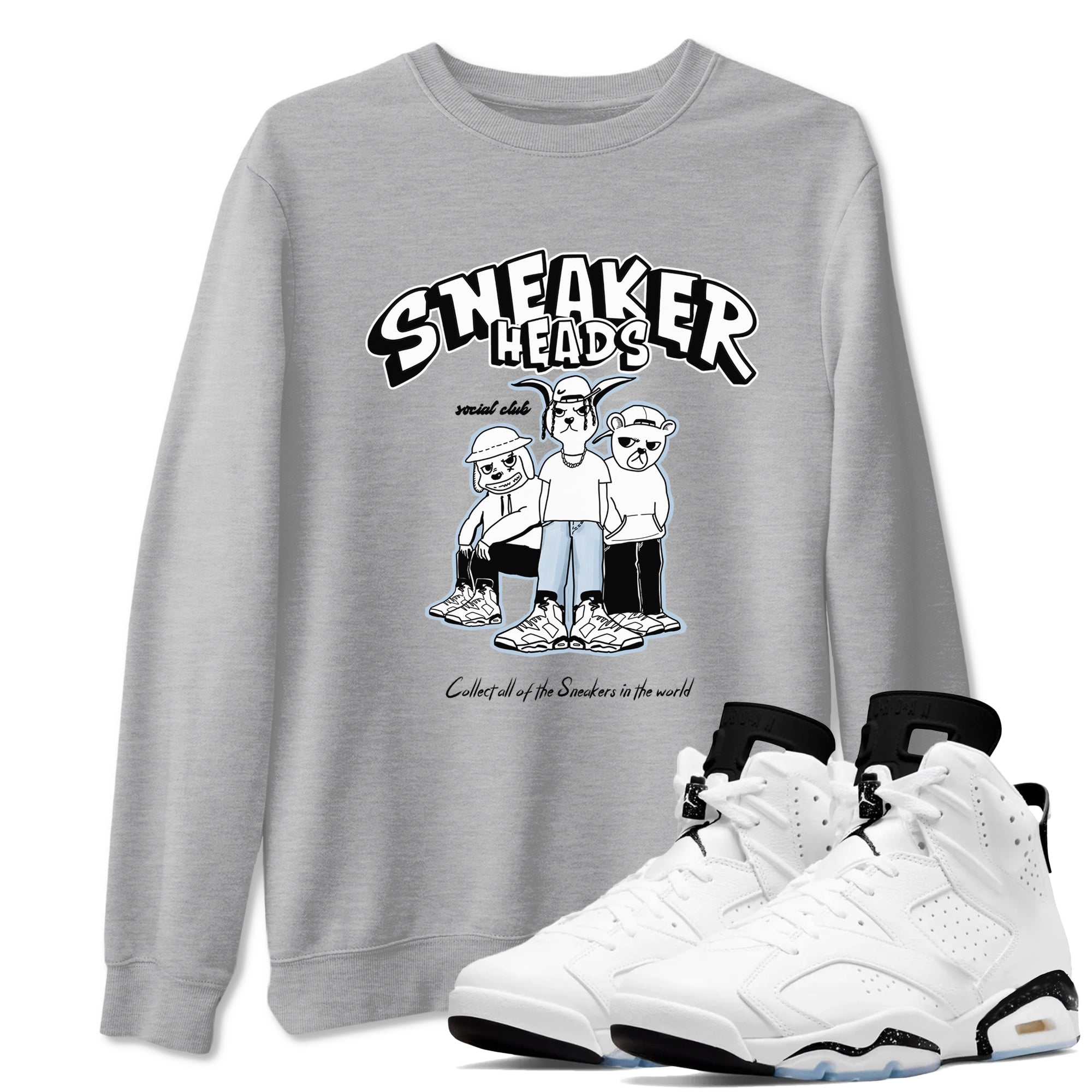 AJ6 White Black shirts to match jordans Sneakerheads Social Club sneaker match tees Air Jordan 6 White Black Drip Gear Zone streetwear brand Heather Grey 1 unisex cotton tee