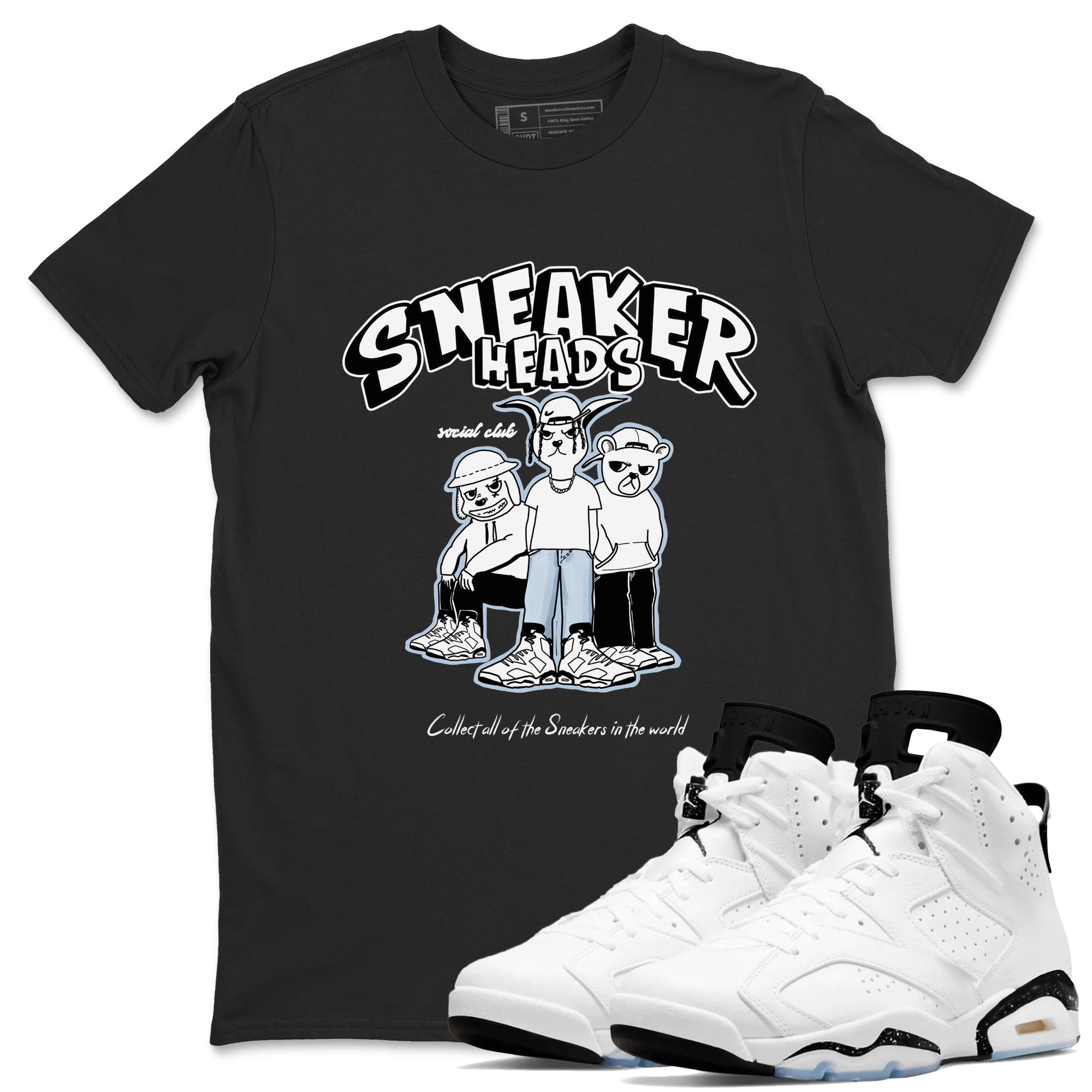 AJ6 White Black shirts to match jordans Sneakerheads Social Club sneaker match tees Air Jordan 6 White Black Drip Gear Zone streetwear brand Black 1 unisex cotton tee