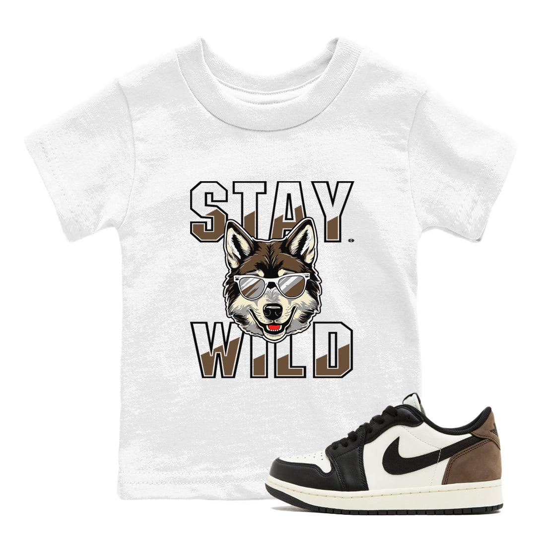 1s Mocha shirts to match jordans Stay Wild sneaker match tees Air Jordan 1 Mocha match shoes to clothes Drip Gear Zone Youth Baby White 1 tee