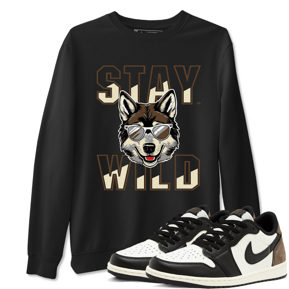 1s Mocha shirts to match jordans Stay Wild sneaker match tees Air Jordan 1 Mocha match shoes to clothes Drip Gear Zone unisex cotton Black 1 shirts